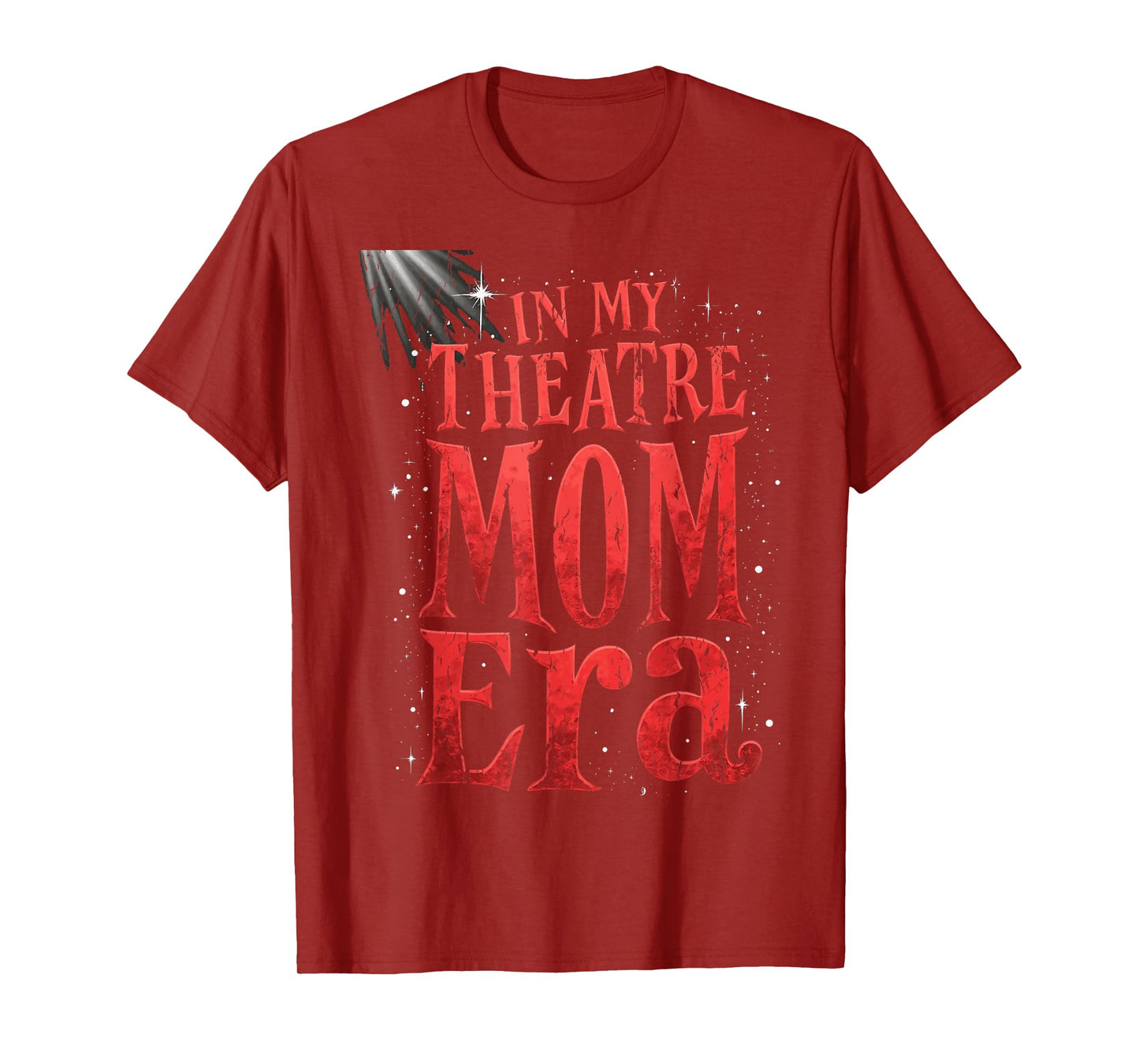 Theater Mom Theater Life In My Theater Mom Era Drama Mama T-Shirt
