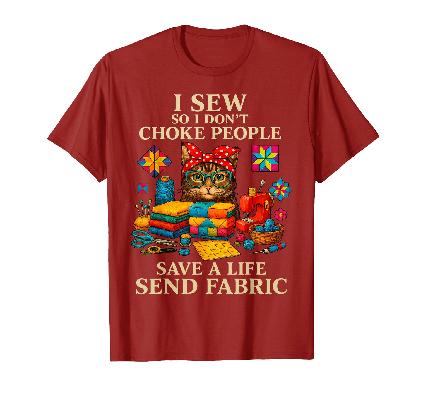 I sew so I don't choke people save a life send fabric cats T-Shirt