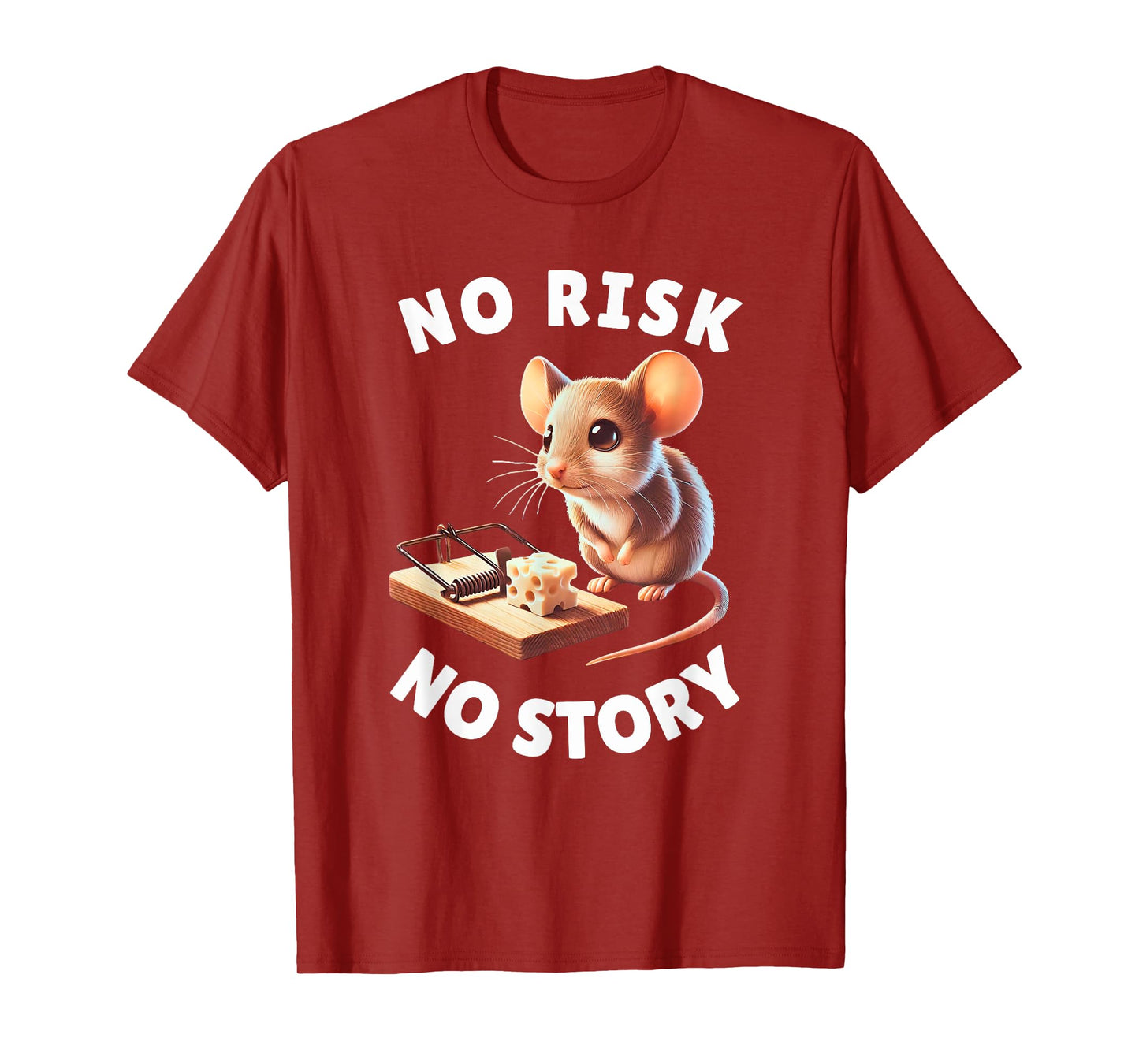 No Risk No Story Cute Mouse and Mousetrap Motivational Gift T-Shirt