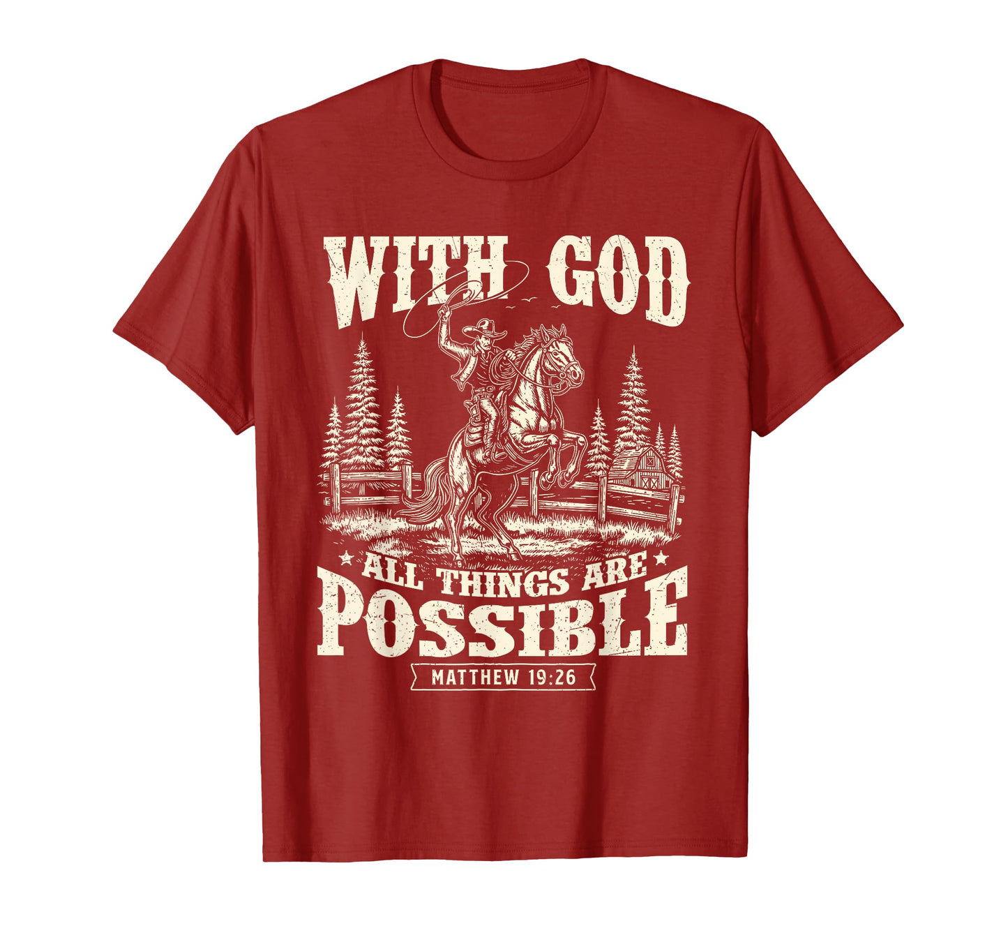 with God All Things are Possible - Cowboy Western Cowpoke T-Shirt