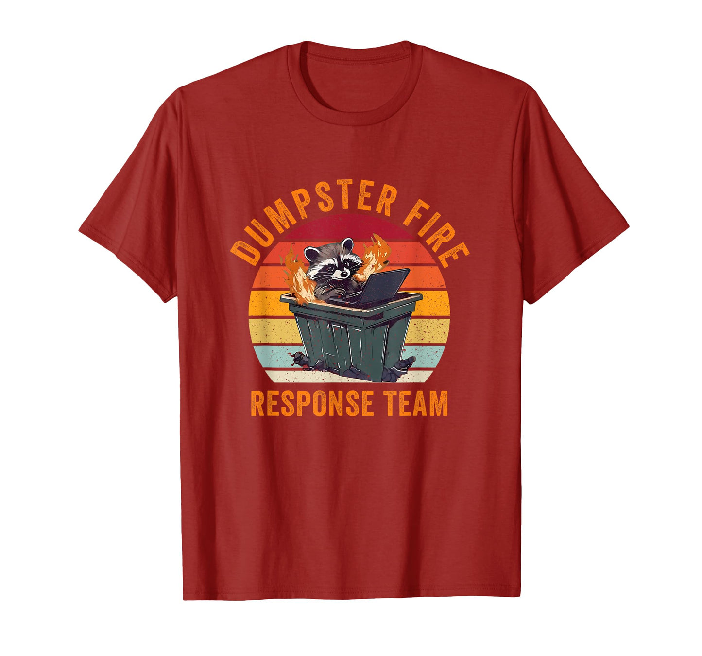 Dumpster Fire Response Team Funny Meme Raccoon T-Shirt