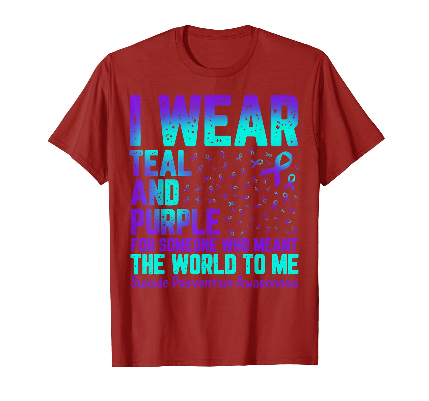 I Wear Teal And Purple For Someone Who Meant The World To Me T-Shirt