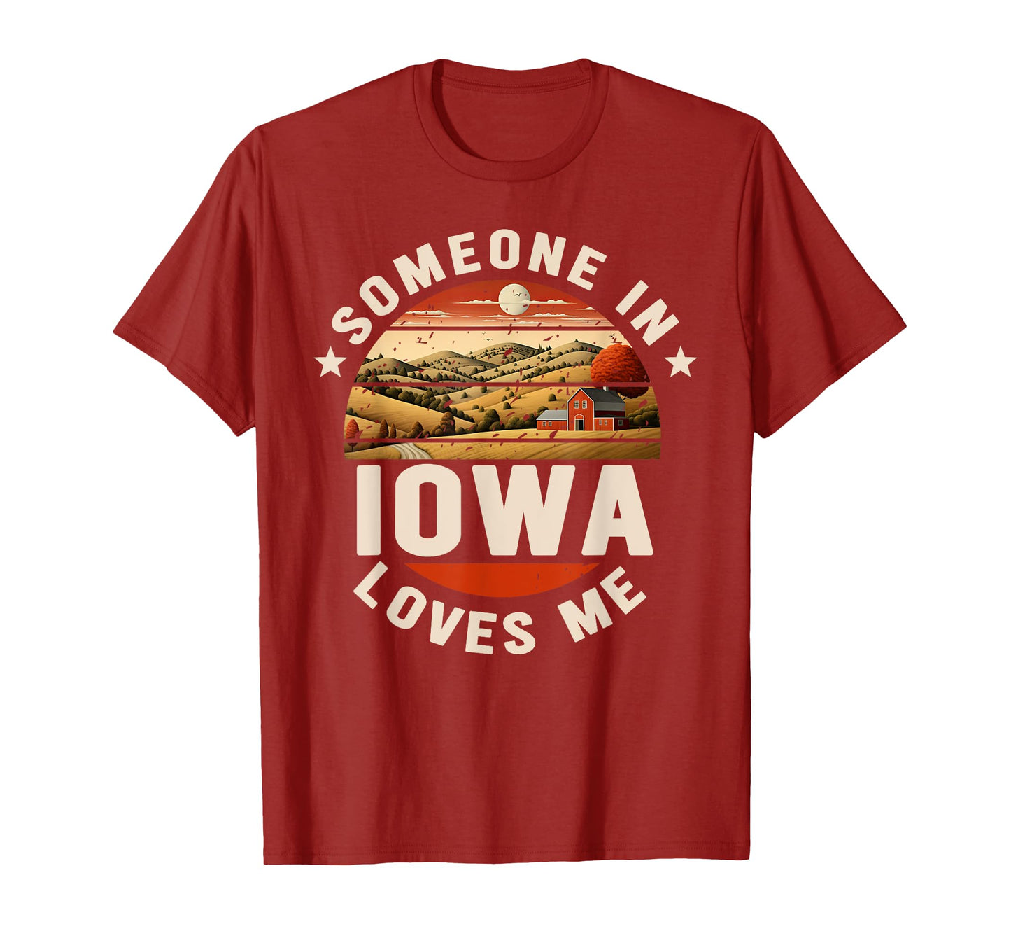 Someone In Iowa Loves Me T-Shirt