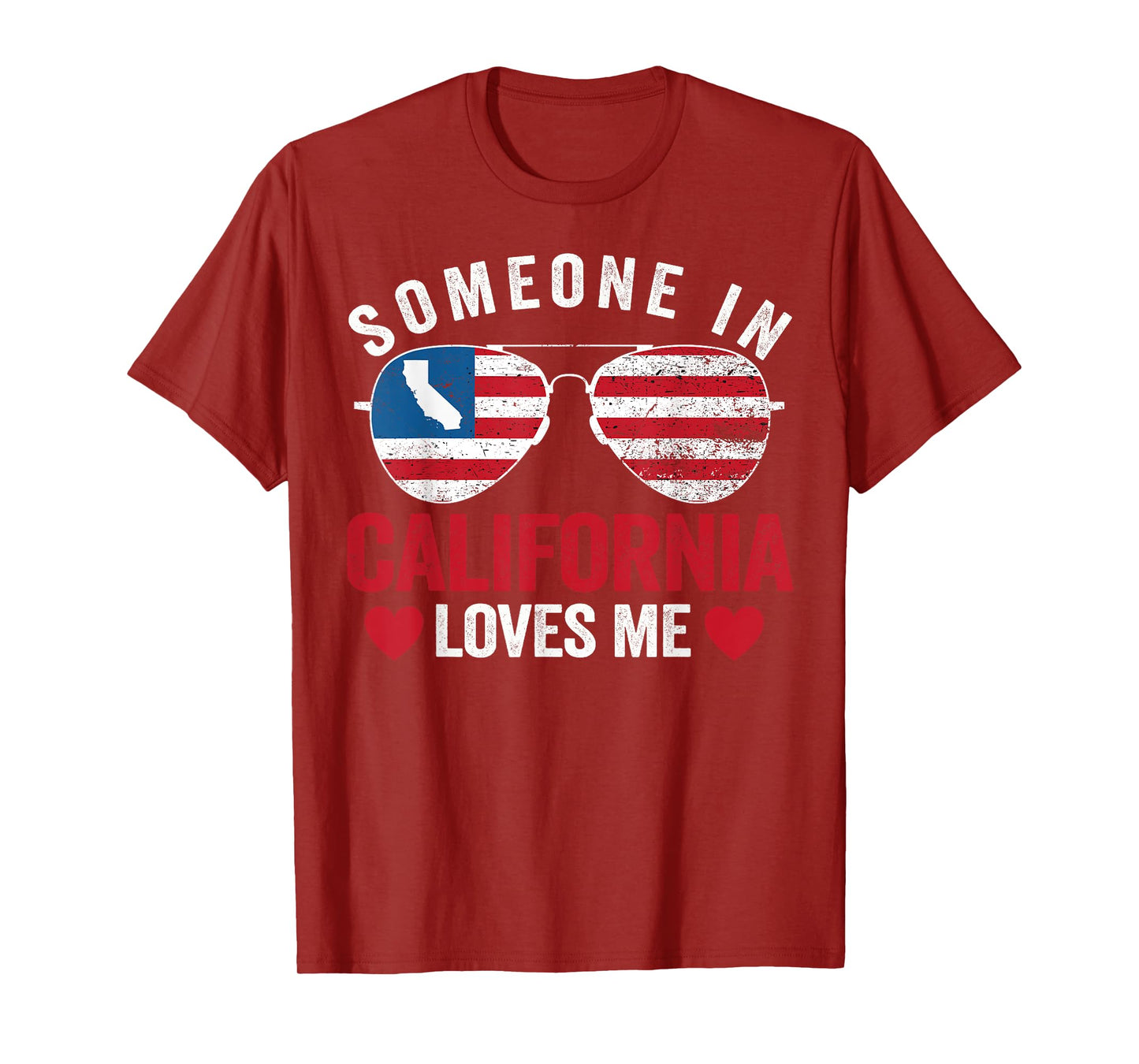 Someone In California Loves Me T-Shirt
