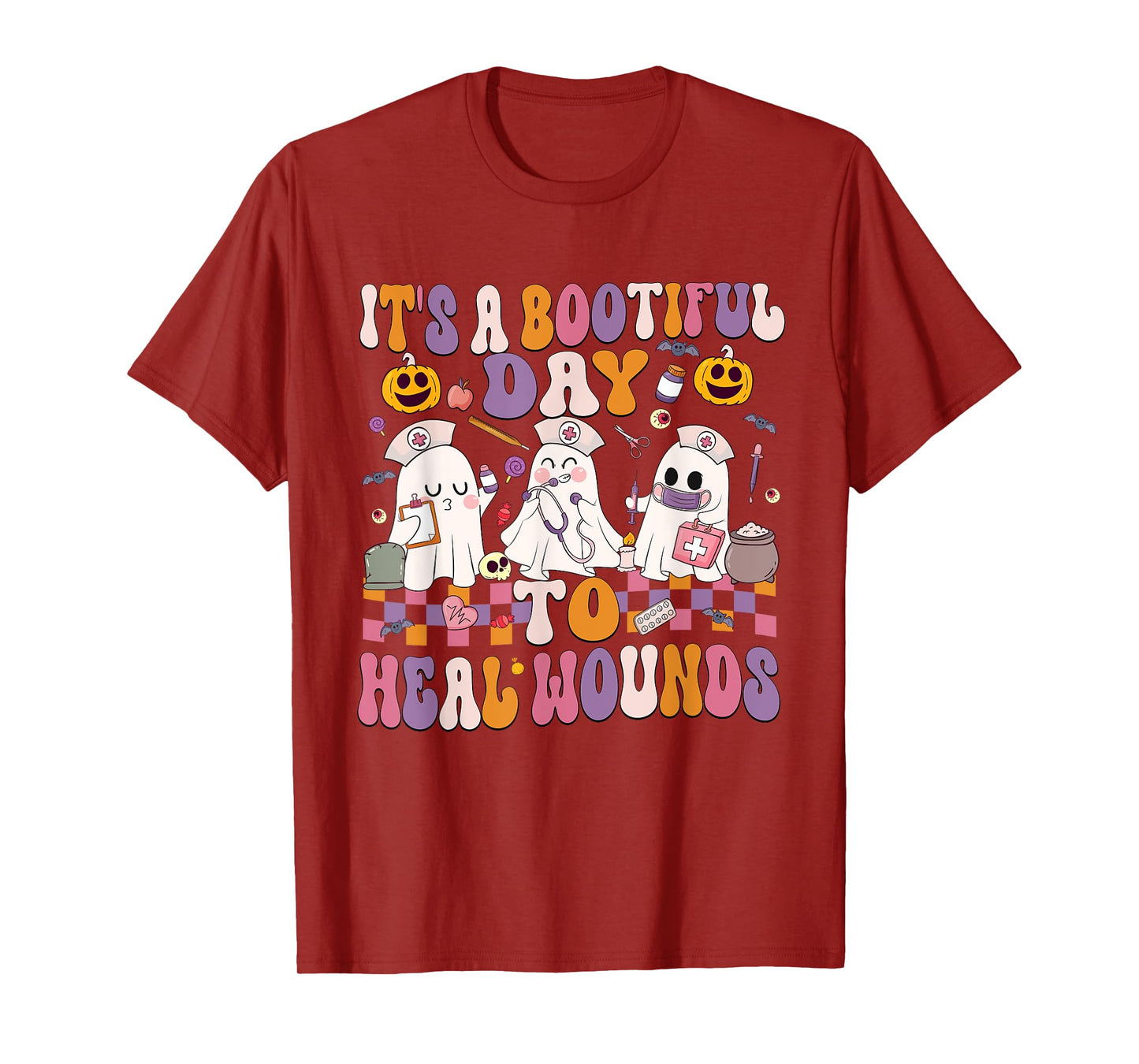 It's A Bootiful Day To Heal Wounds Nurse Halloween T-Shirt