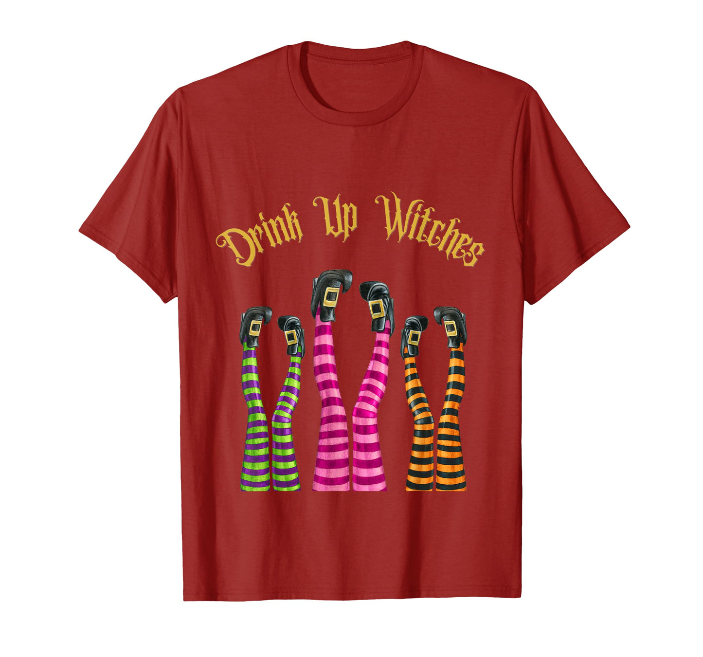 Drink Up Witches Funny Witch Legs In The Air Halloween Party T-Shirt