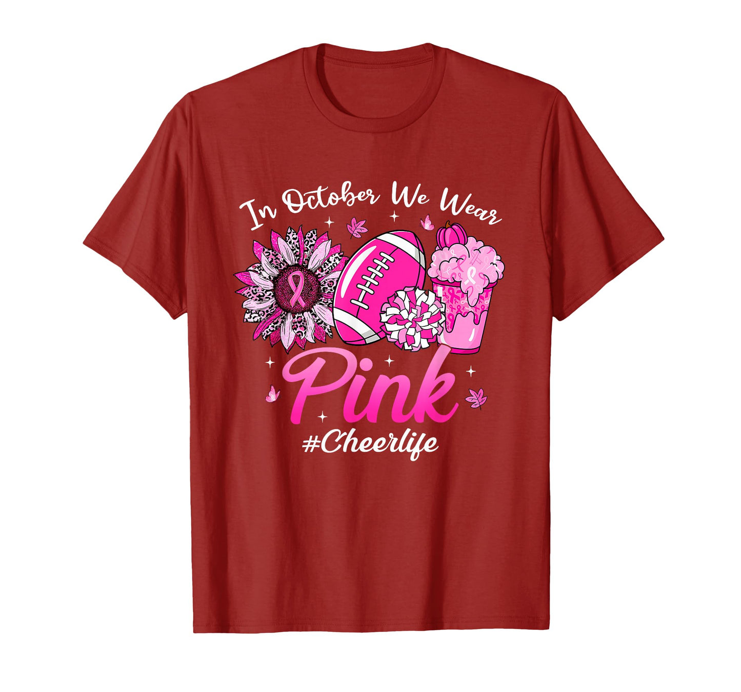 in October We Wear Pink Breast Cancer Cheer Life T-Shirt