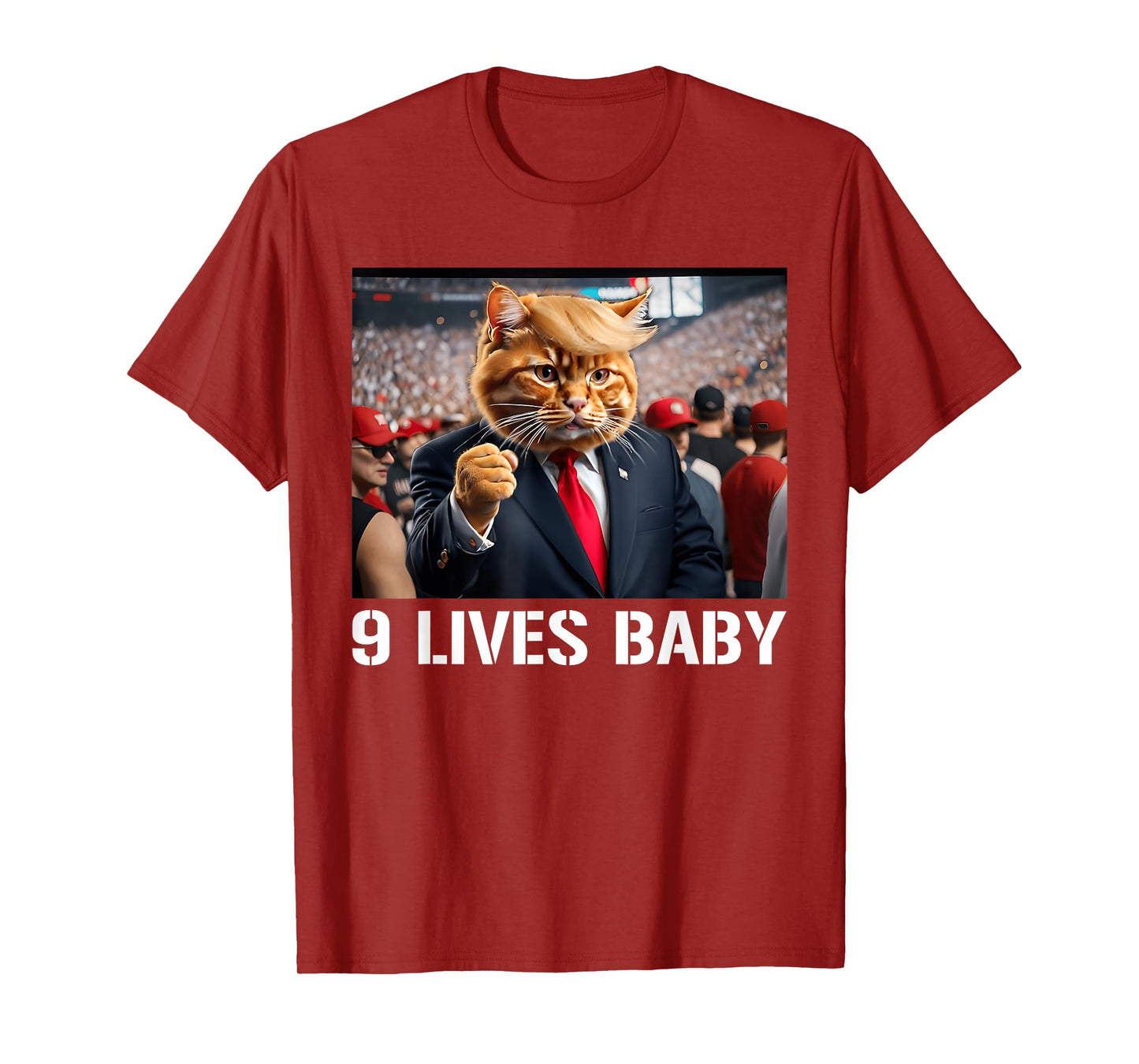 Donald Trump Cat Nine Lives Baby Funny 9 Lives Baby Lovers Men Women T-Shirt