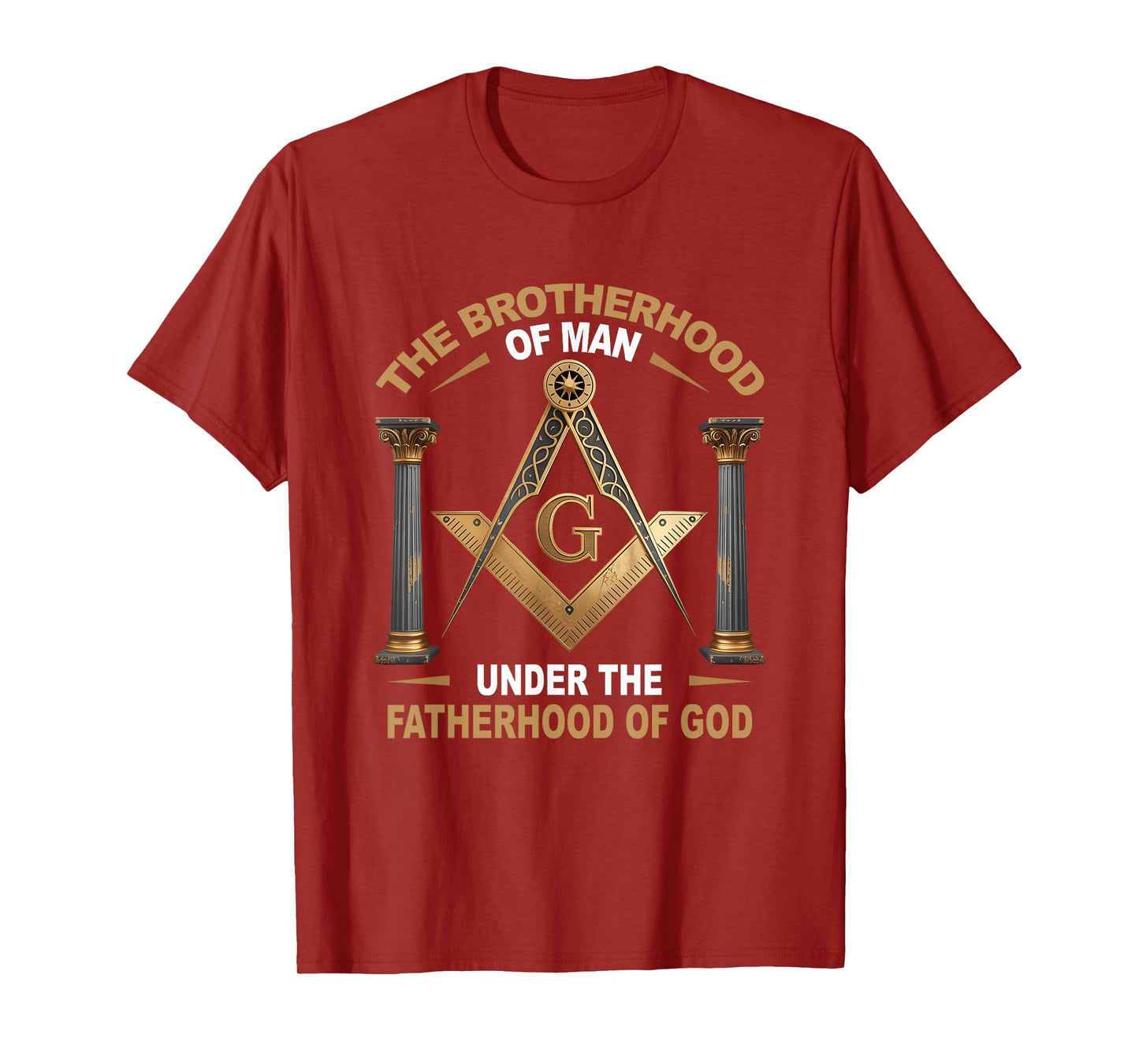 The Brotherhood Of Man Under The Fatherhood Of-God Masonic T-Shirt