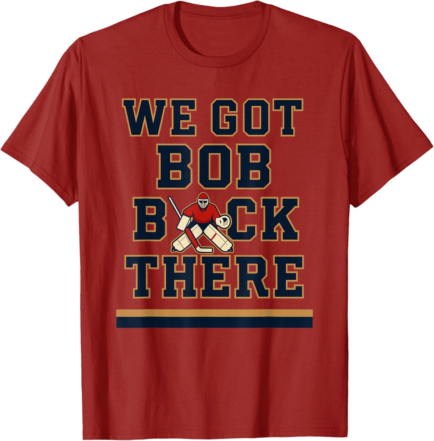 We Got Bob Back There T-Shirt