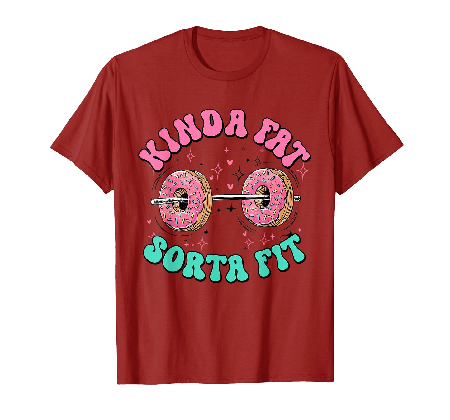 Kinda Fit Sorta Fat Funny Donut Gym Humor T-Shirt