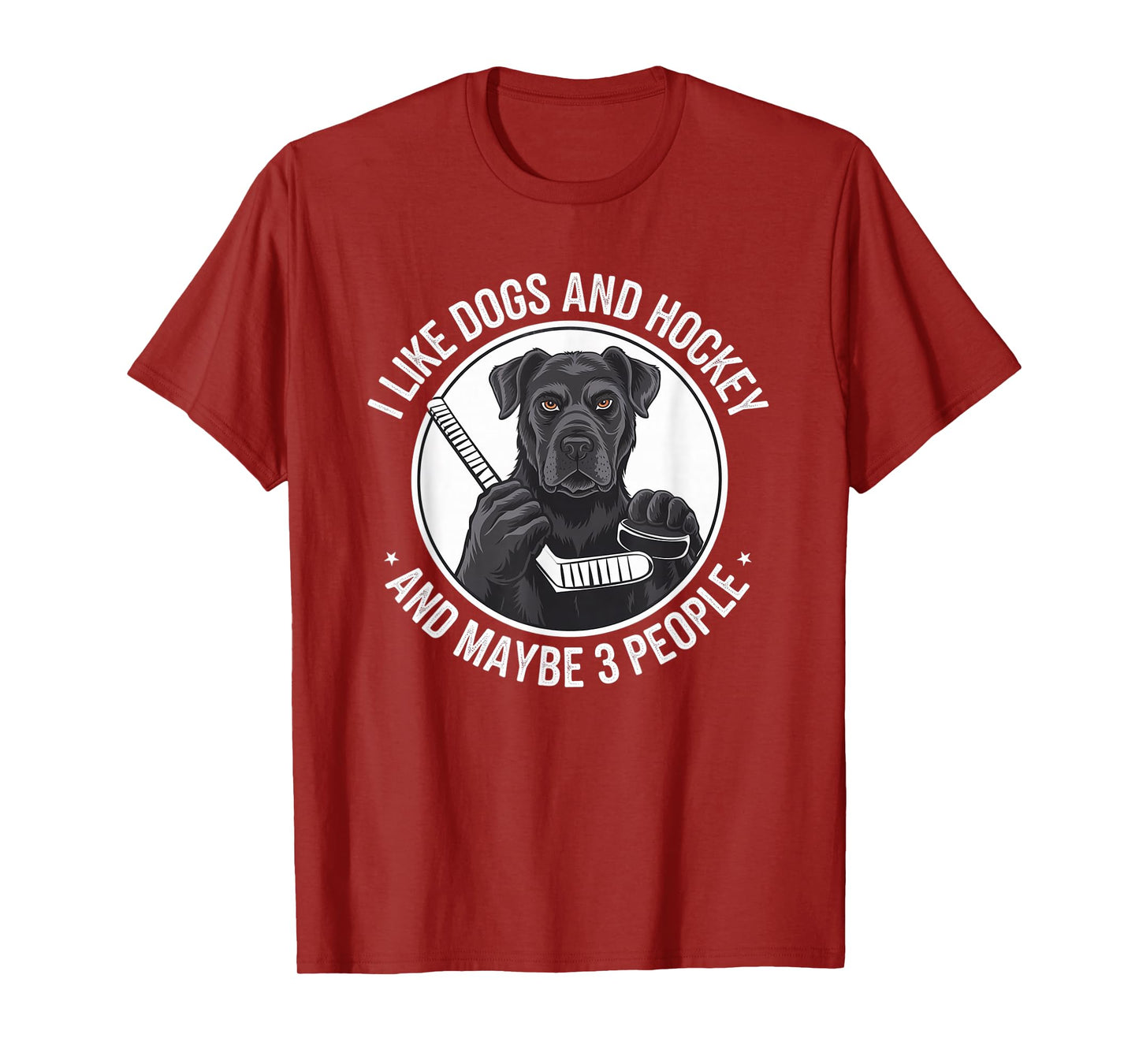I LOVE DOGS AND HOCKEY AND, MAYBE 3 PEOPLE T-Shirt