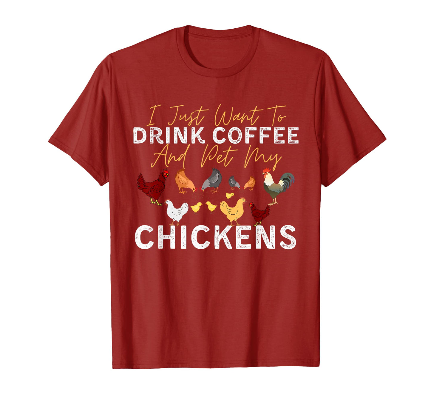 Funny Chicken I Just Want To Drink Coffee and Pet My Chicken T-Shirt
