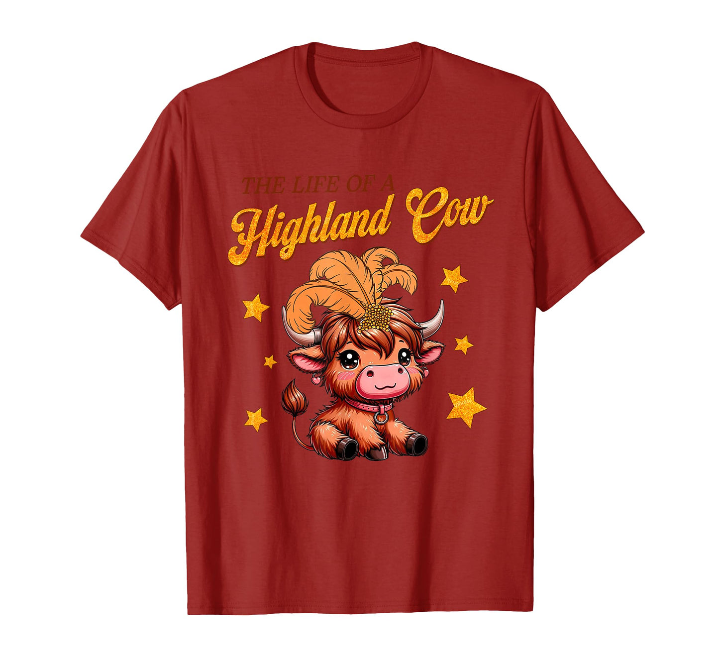 The Life of a Highland Cow Funny Trendy Meme Show Girl Tee T-Shirt