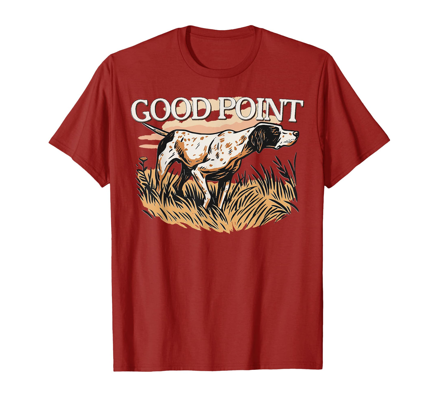 Good Pointing Dog Hunting for Outdoorsmen and Fall Season T-Shirt