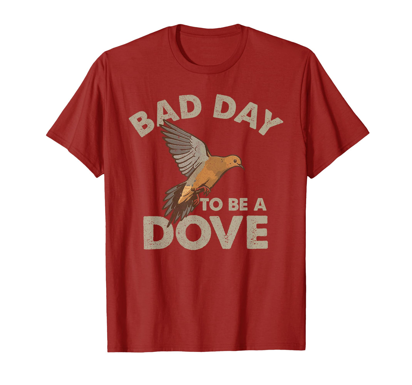 Bad Day to Be a Dove Bird Camo Hunting Season Funny Wildlife T-Shirt