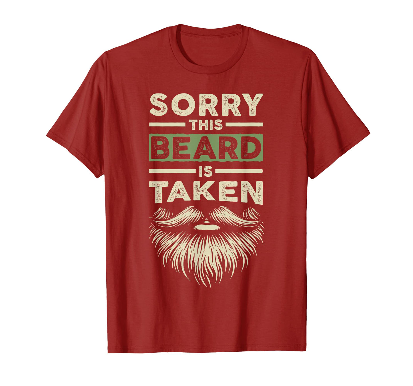 Sorry This Beard Taken Husband Boyfriend Funny Bearded Men T-Shirt