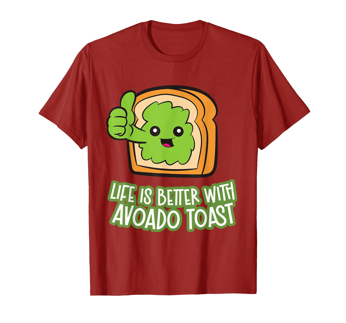 Life Is Better With Avocado Toast T-Shirt