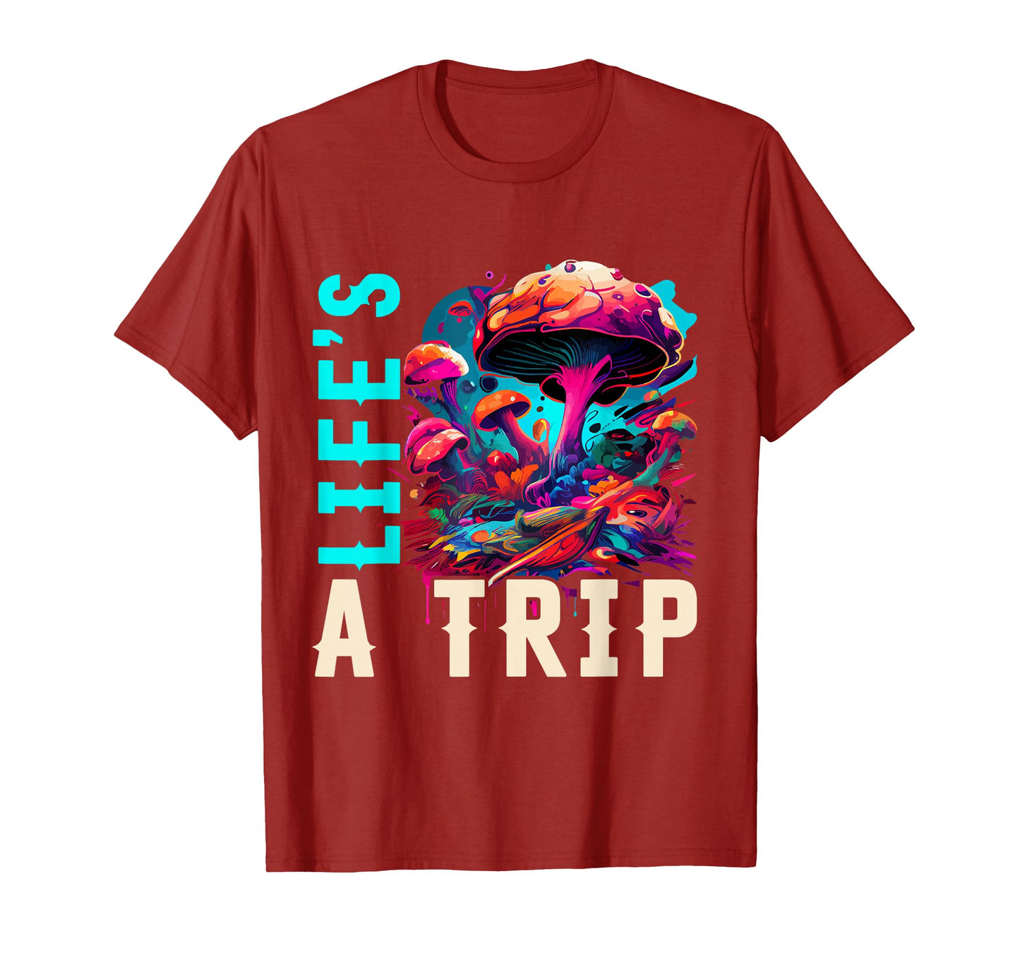 Life's a Trip Shirt Mushroom T-Shirt Funny Trippy Mushroom T-Shirt
