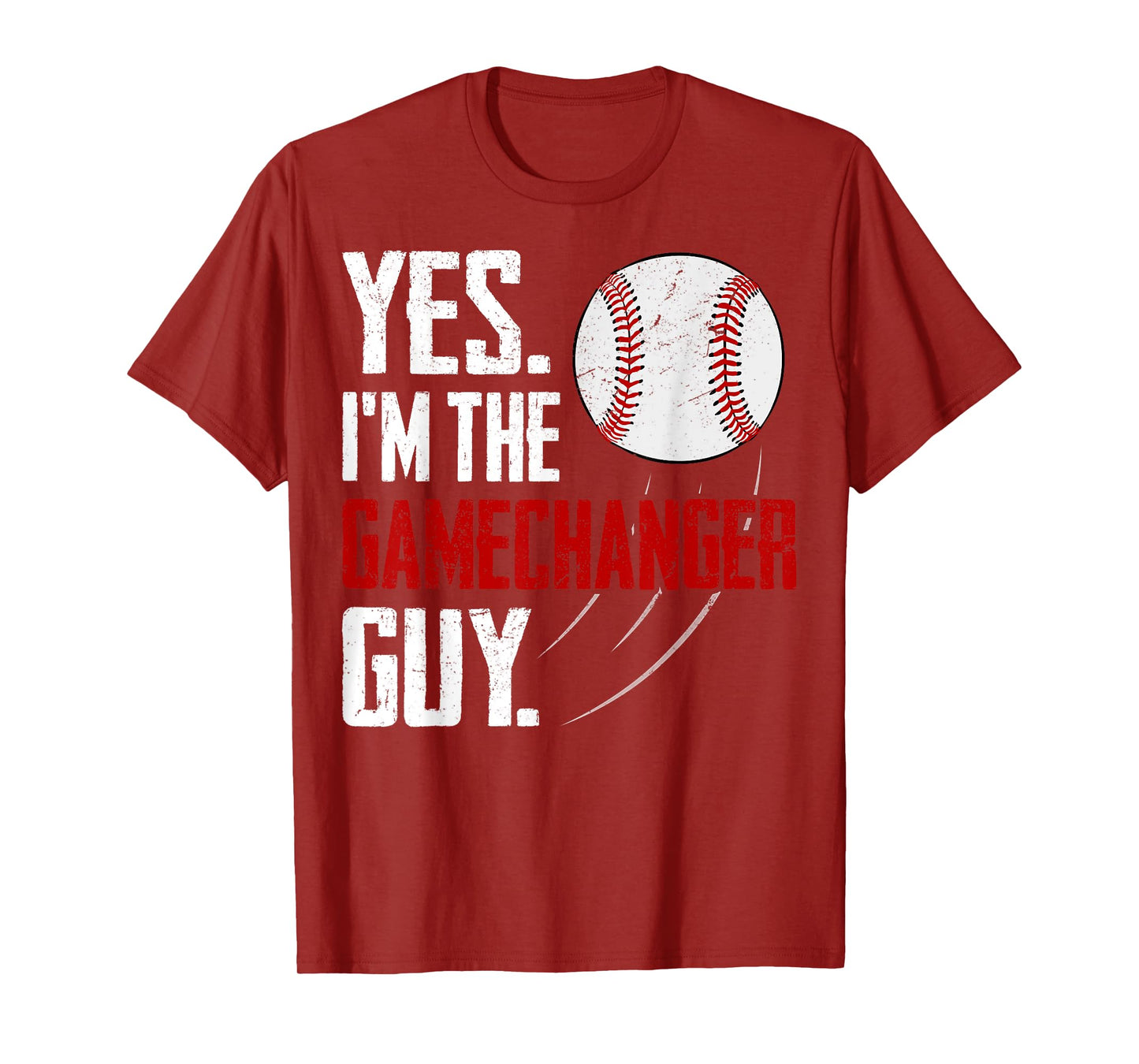Yes I'm The Gamechanger Guy Funny Baseball Season Fan T-Shirt