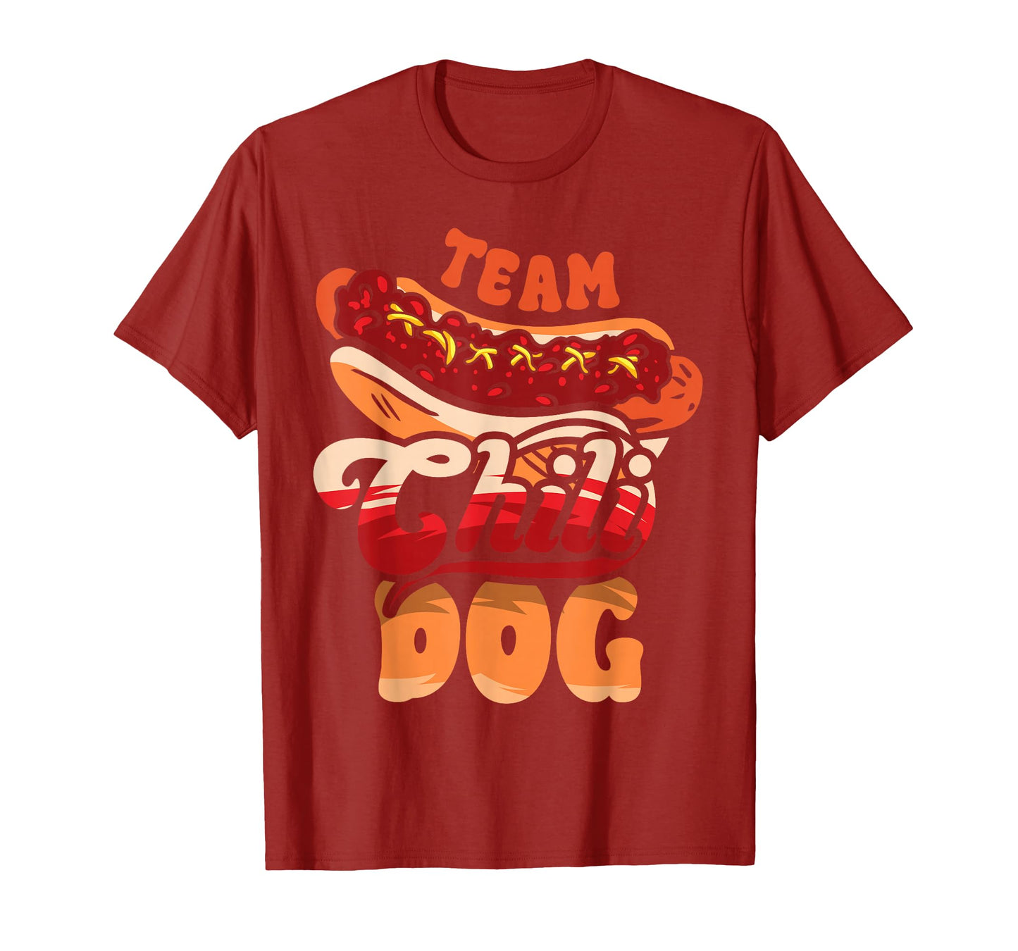 Team Chili Dog Funny Chili Con Carne Hotdog Lover Food Truck T-Shirt