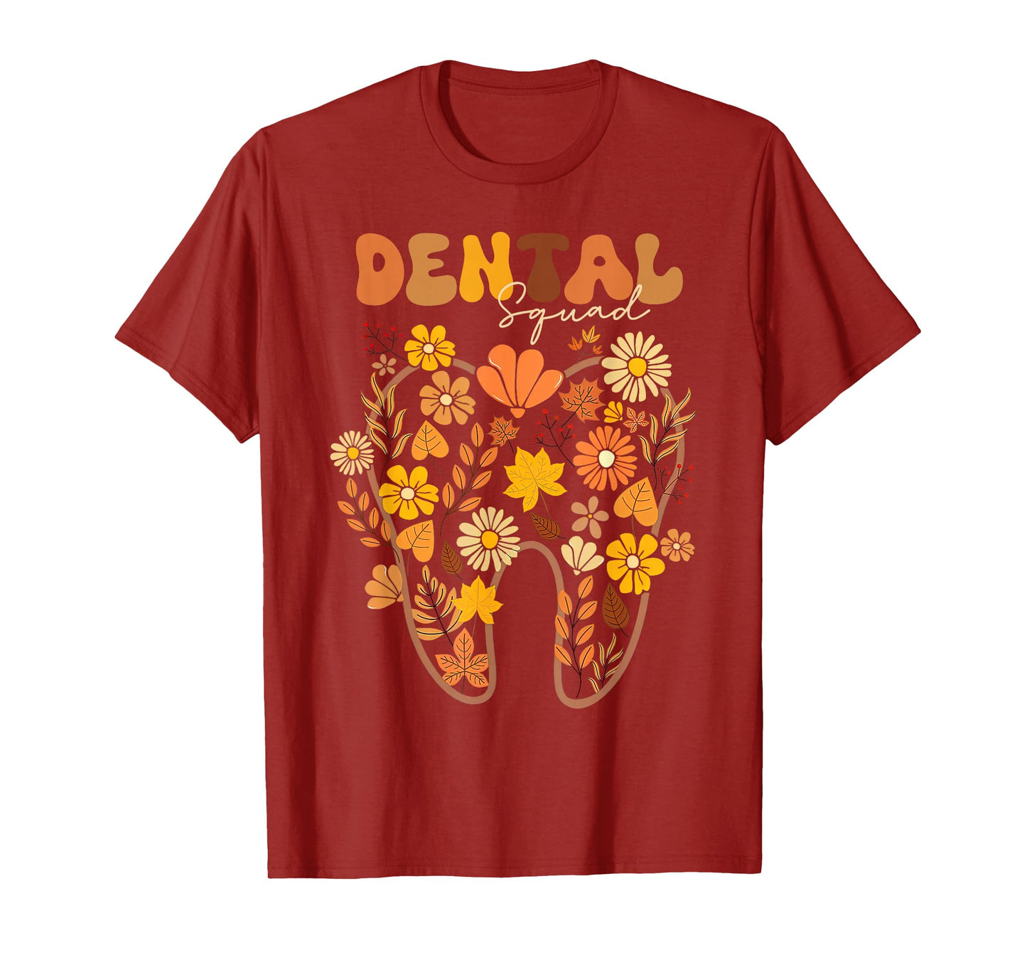 Dental Squad Floral Tooth Fall Dental Hygienist Autumn Vibes T-Shirt