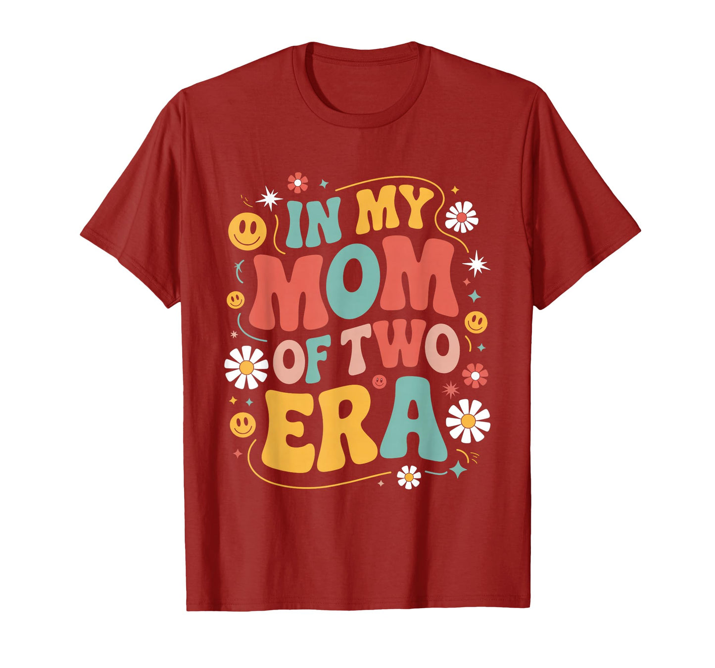 Groovy In My Mom Of Two Era Funny Mother's Day T-Shirt