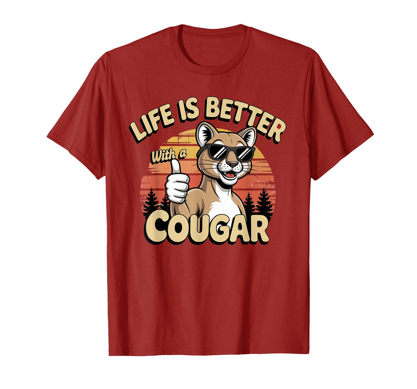 Life Is Better With A Cougar Funny Cougar Mom Mama Grandma T-Shirt