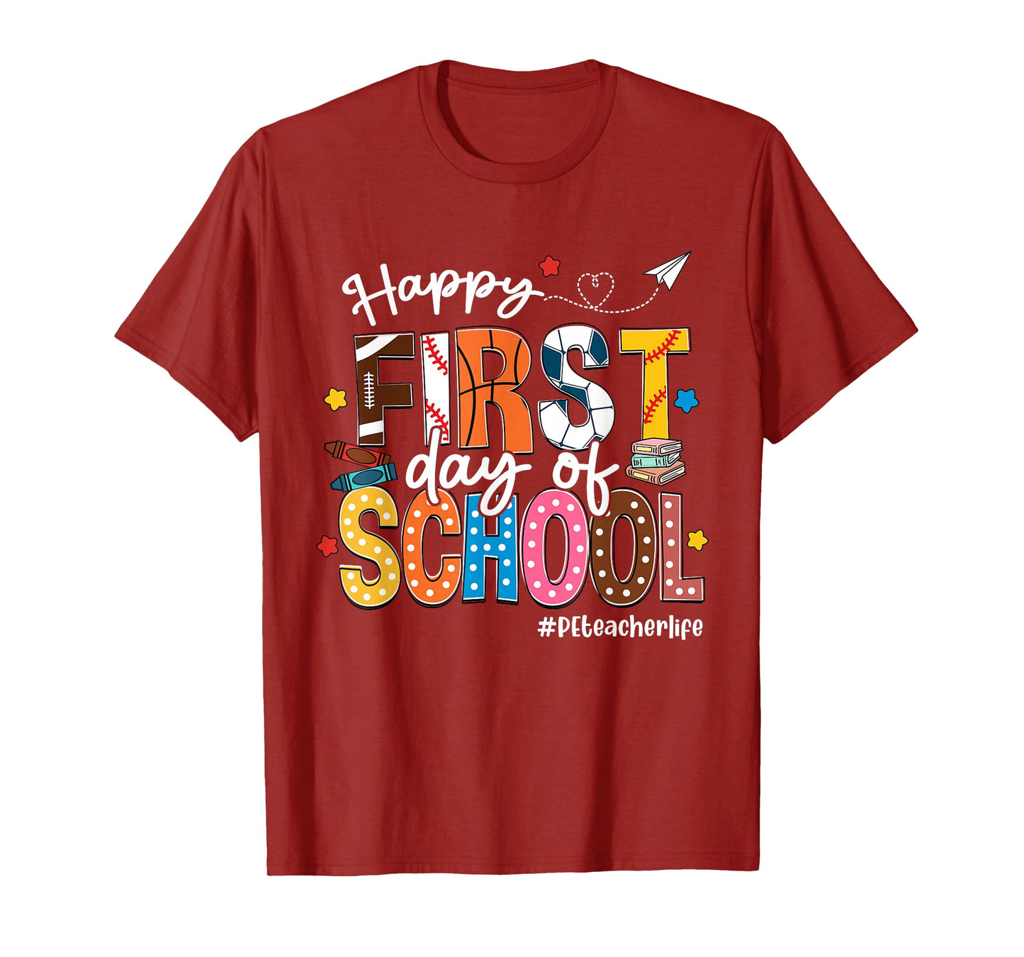 Happy First Day Of School PE Teacher Life Funny T-Shirt