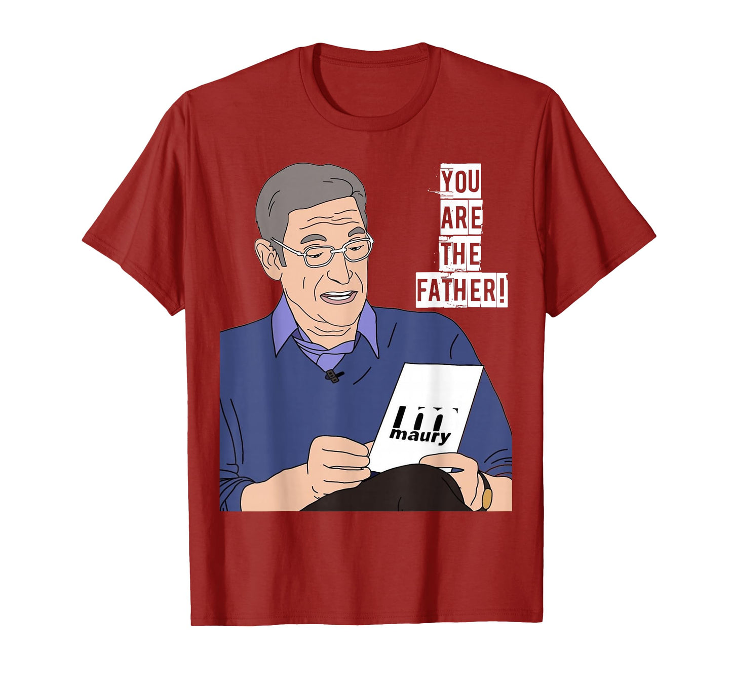 YOU ARE THE FATHER! Funny Fatherhood Paternity Dad T-Shirt