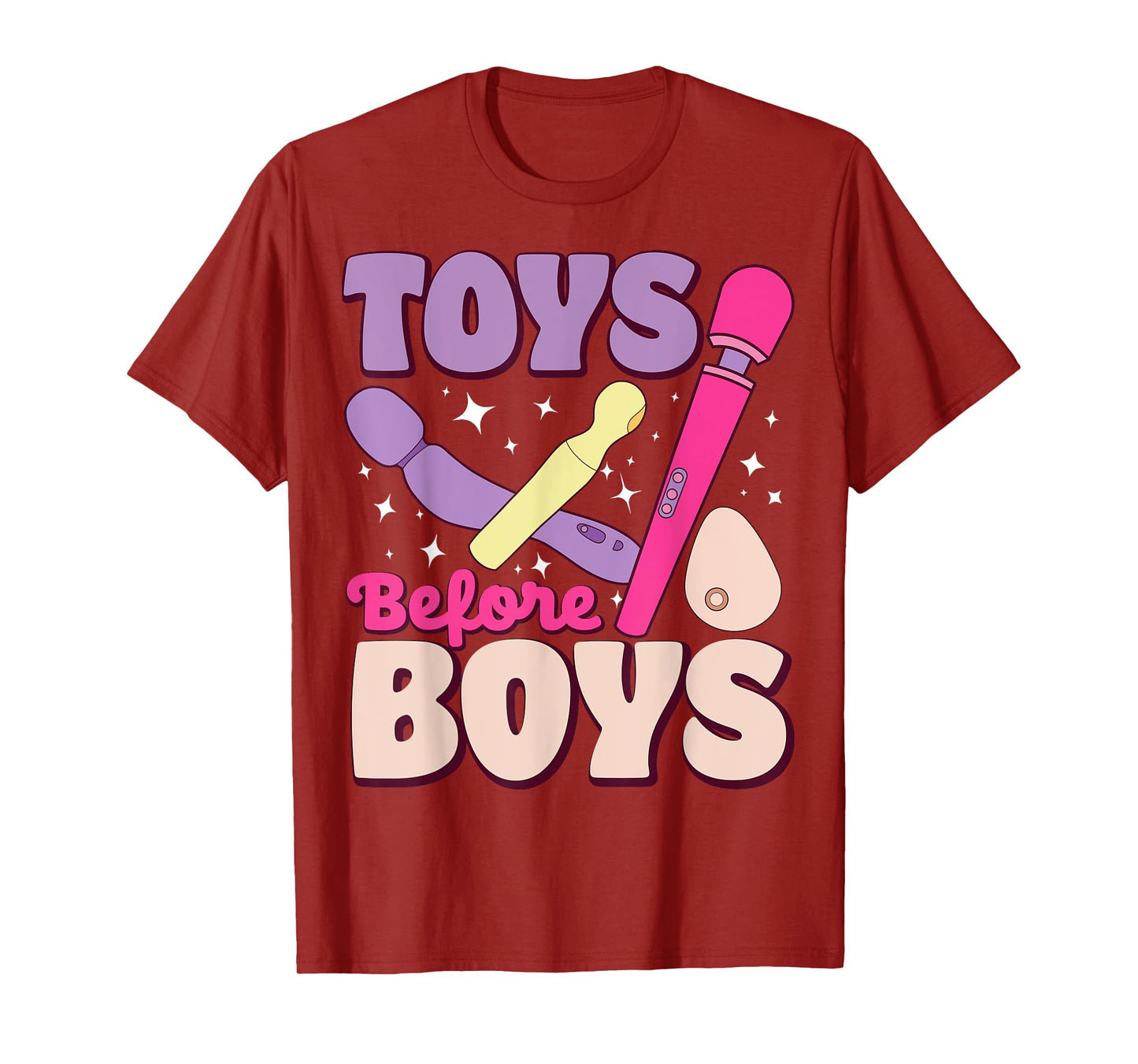 Funny Toys Before Boys, Cheeky Humor Gear T-Shirt