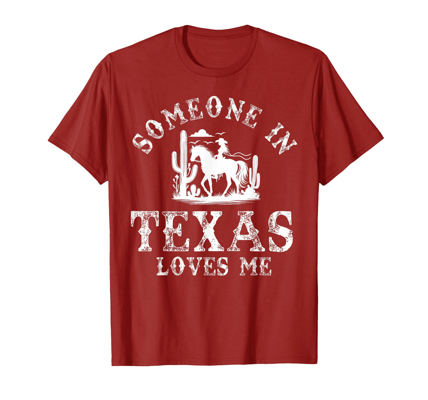 Someone In Texas Loves Me T-Shirt