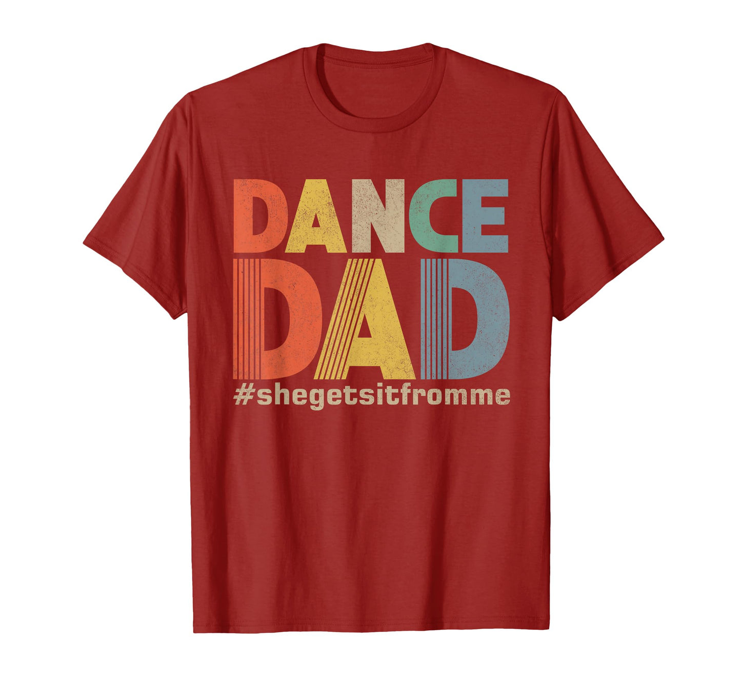 Funny Dance Dad Shirt She Gets it From Me Father Men Retro T-Shirt