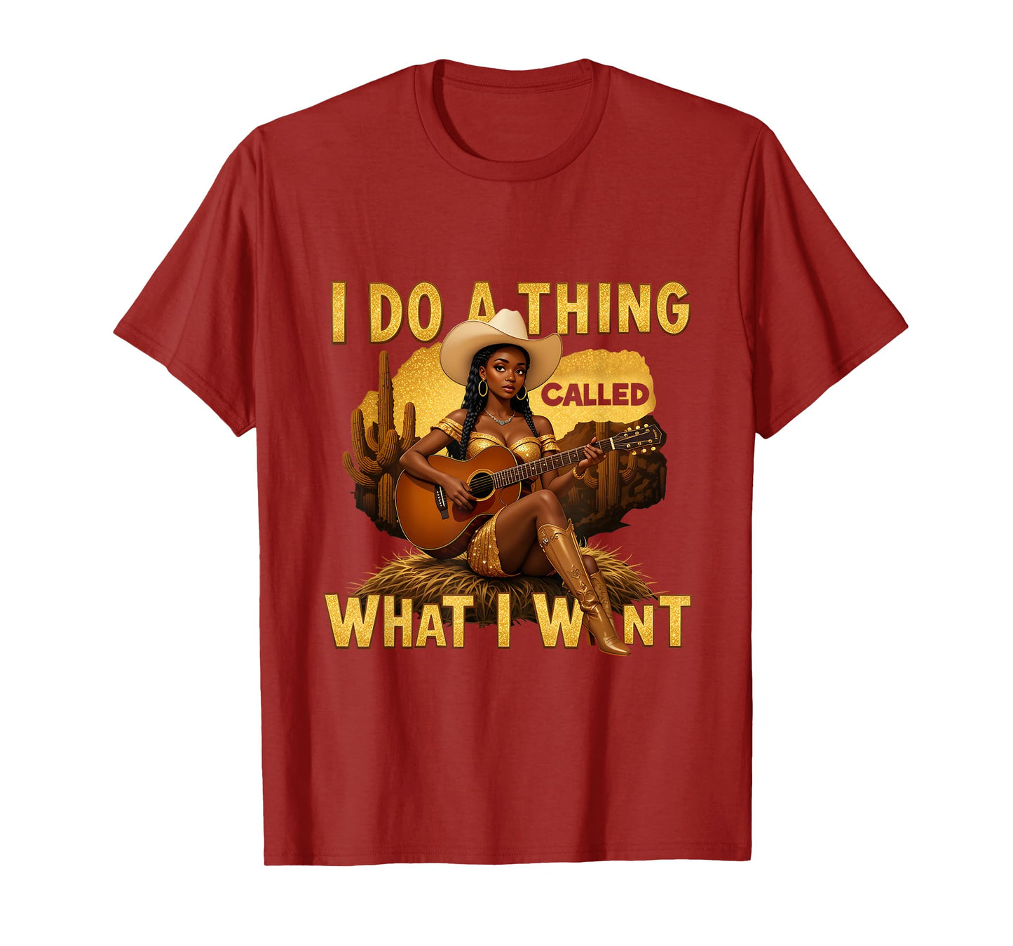 Retro Cowgirl Western Cowboy I Do A Thing Called What I Want T-Shirt