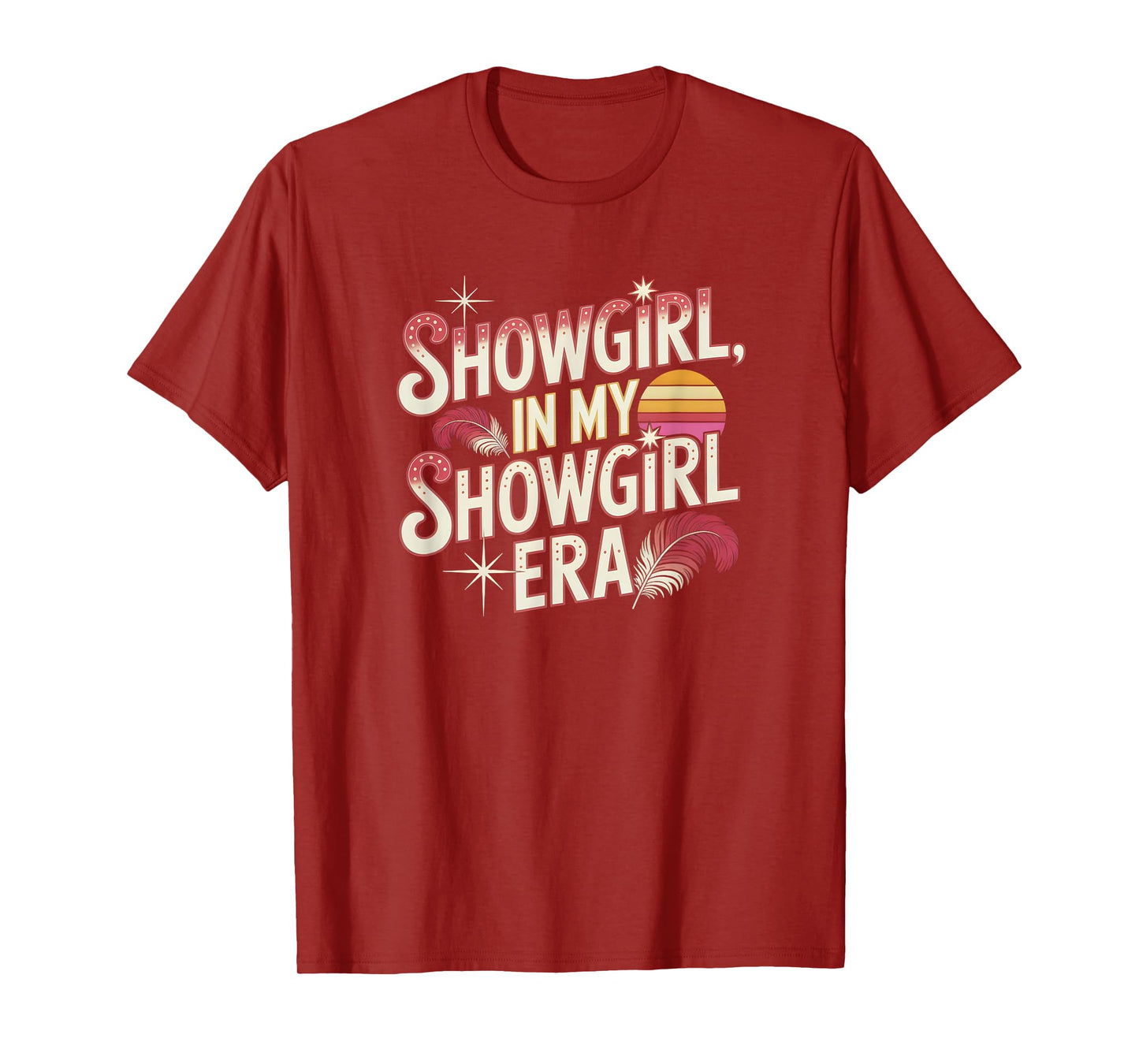The Life of A Show Girl Outfit T-Shirt