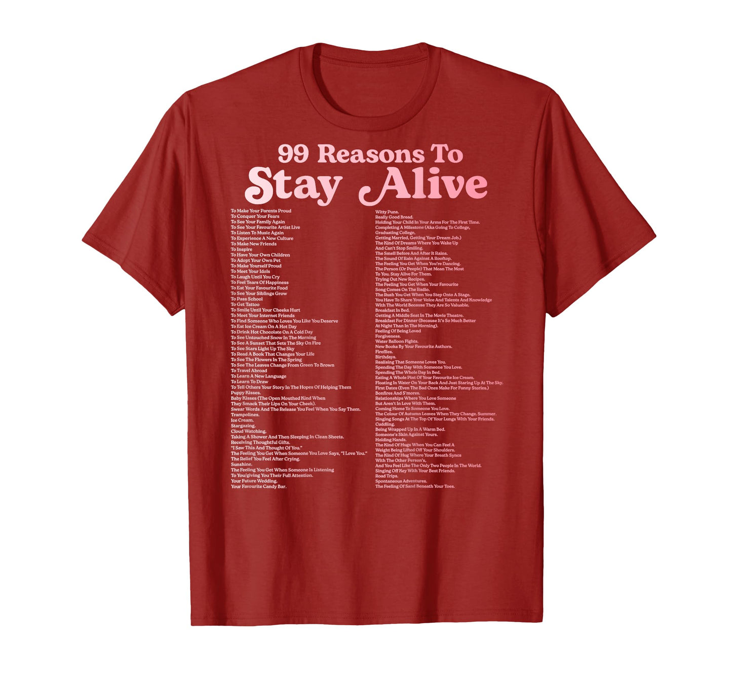 99 Reasons To Stay Alive Mental Health Cute Positive (BACK) T-Shirt