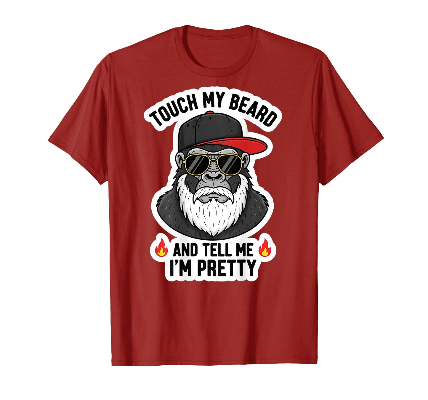 Touch My Beard and Tell Me I'm Pretty Funny Monkey T-Shirt