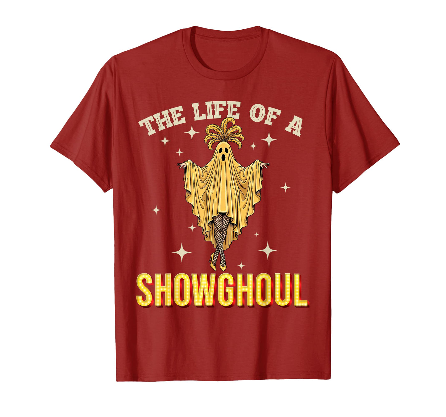 The Life of A Showghoul Halloween Show Ghost Girl Showgirl T-Shirt