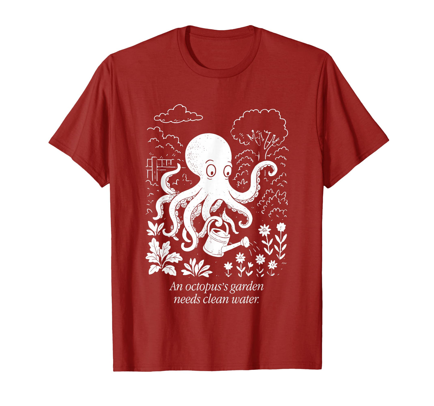 An Octopus's Garden Needs Clean Water T-Shirt