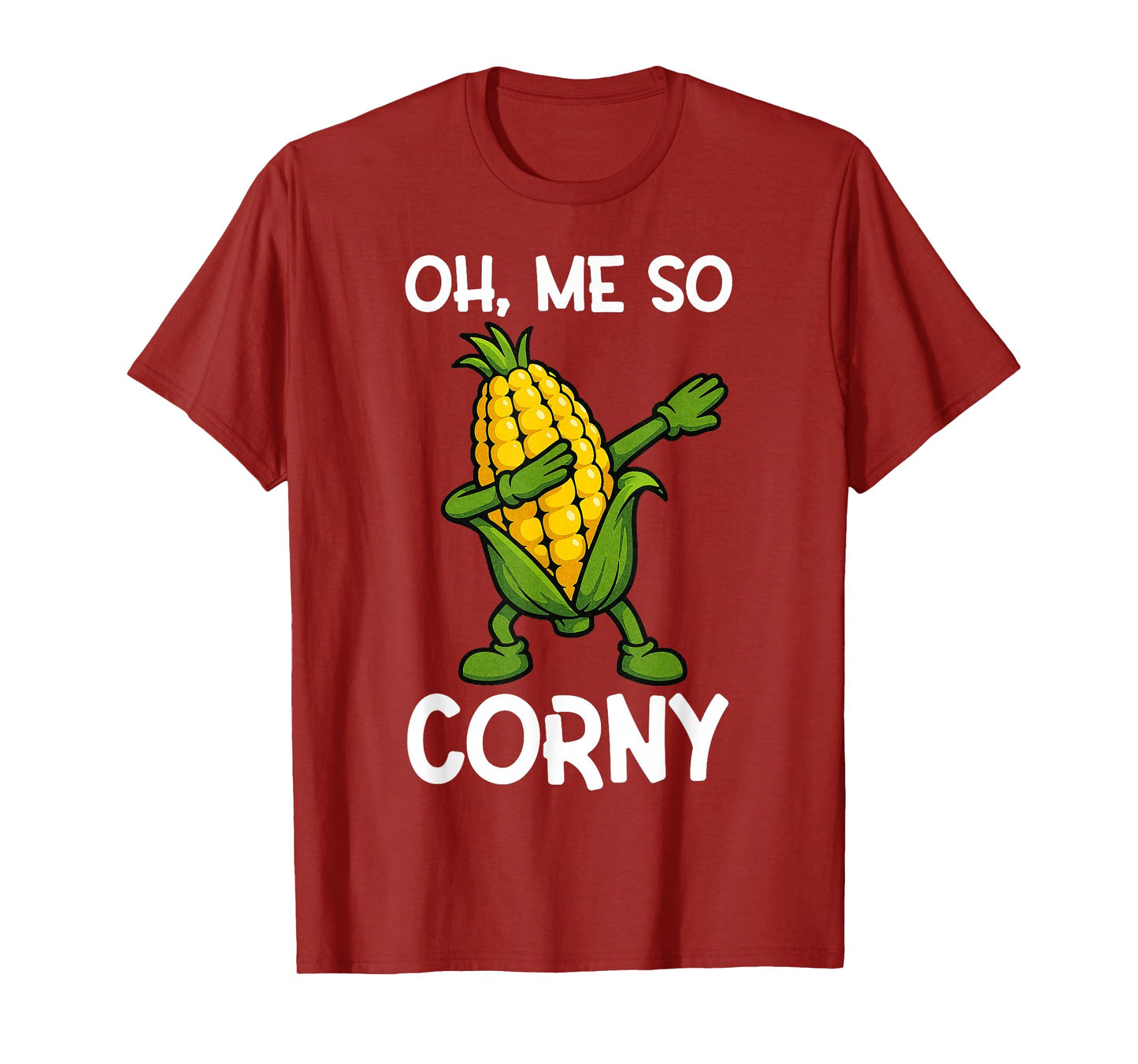 Oh, Me So Corny | Funny Corn Lovers | Humor for Parties T-Shirt