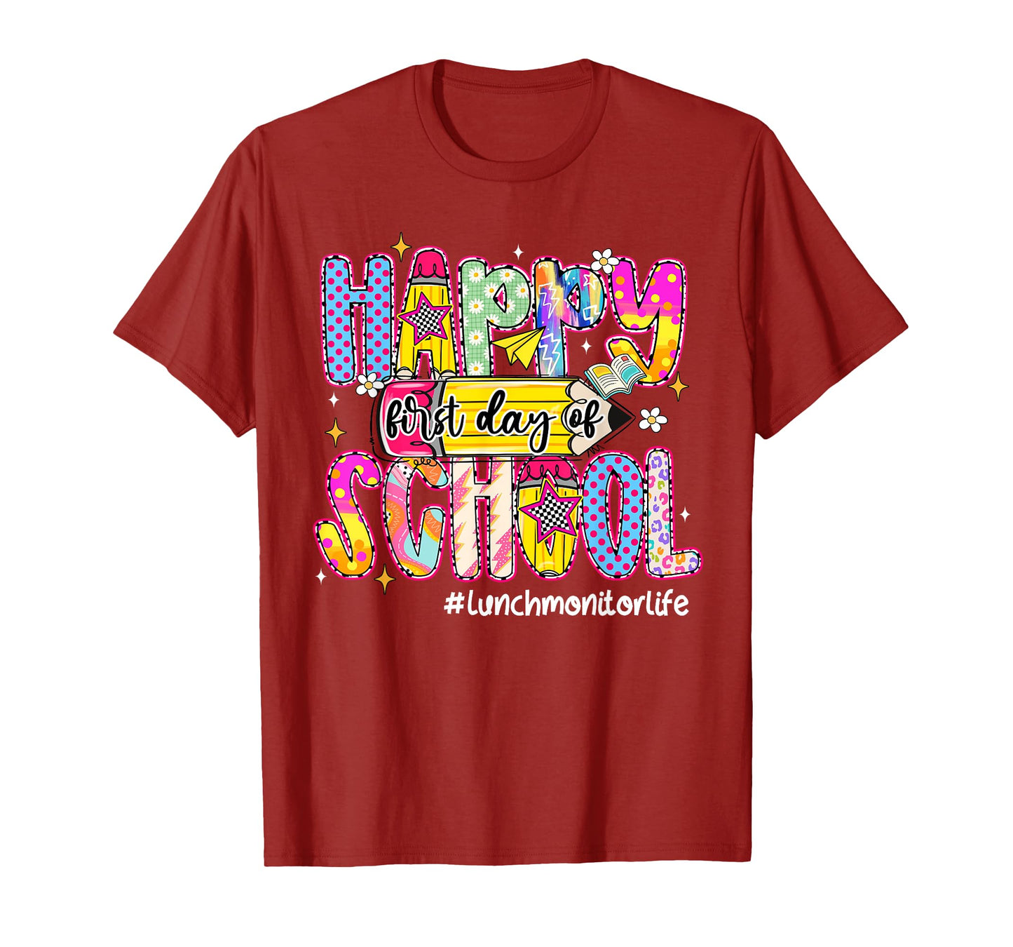 Happy First Day Of School Lunch Monitor Life Back To School T-Shirt