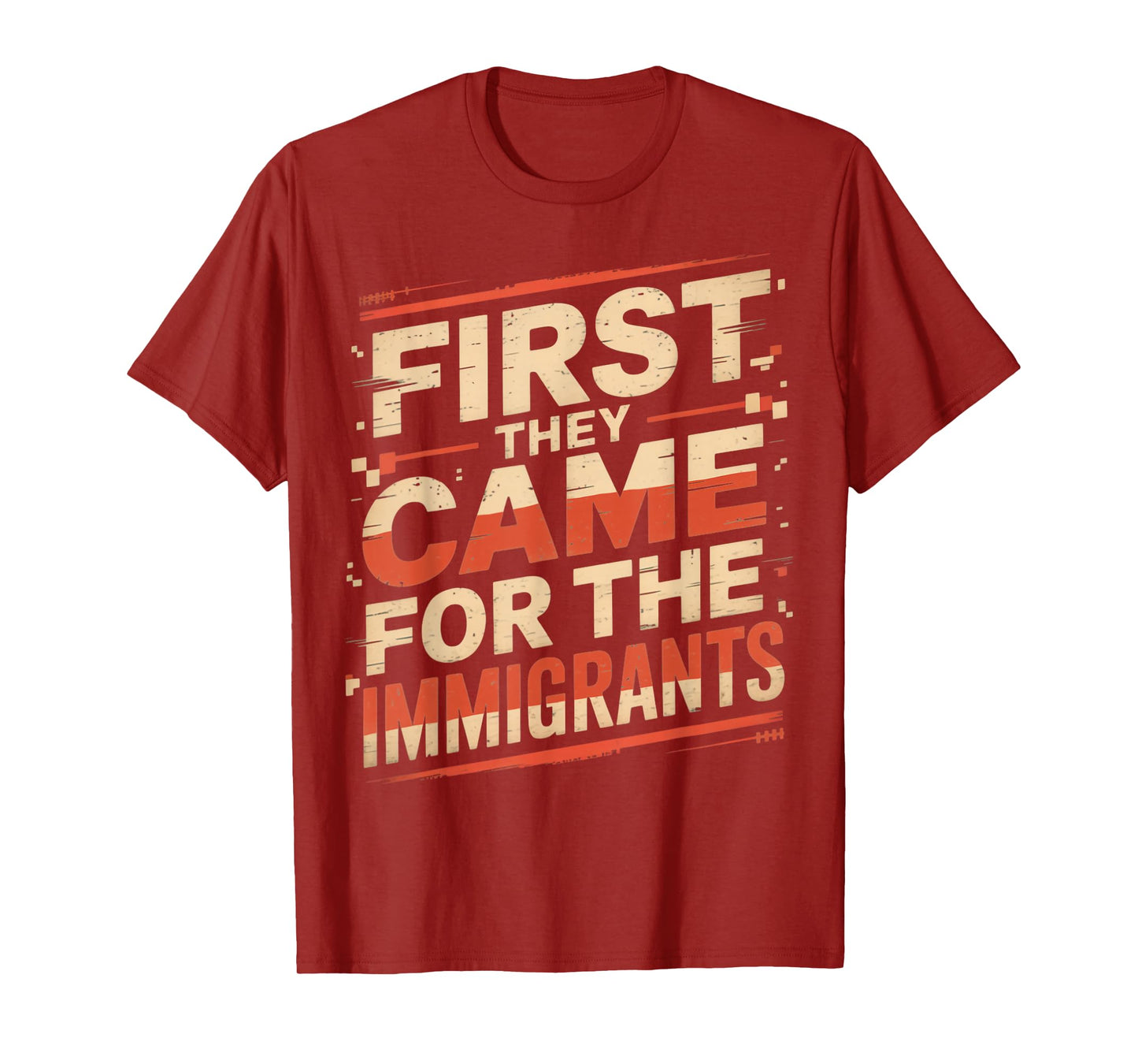 They Came for The Immigrants Refugee Supporter Pro Immigrant T-Shirt