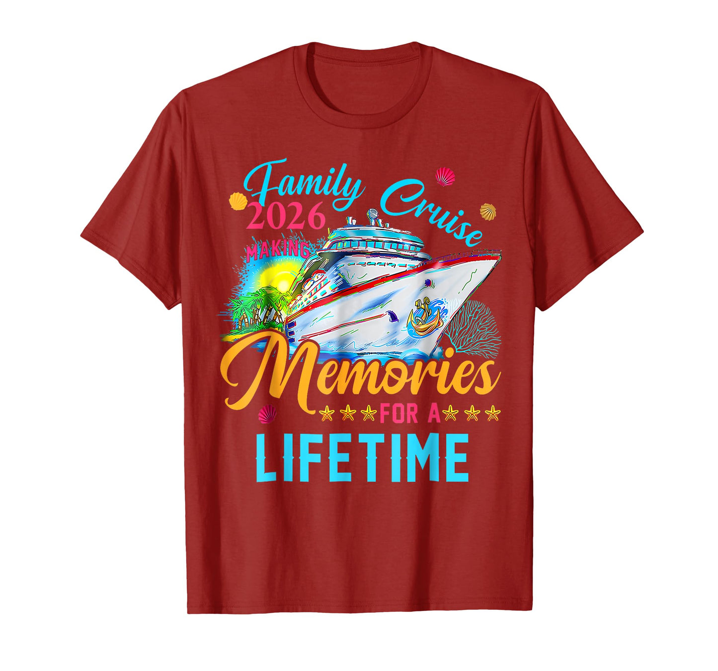 Family Cruise 2026 Making Memories for A Lifetime in Cruise T-Shirt