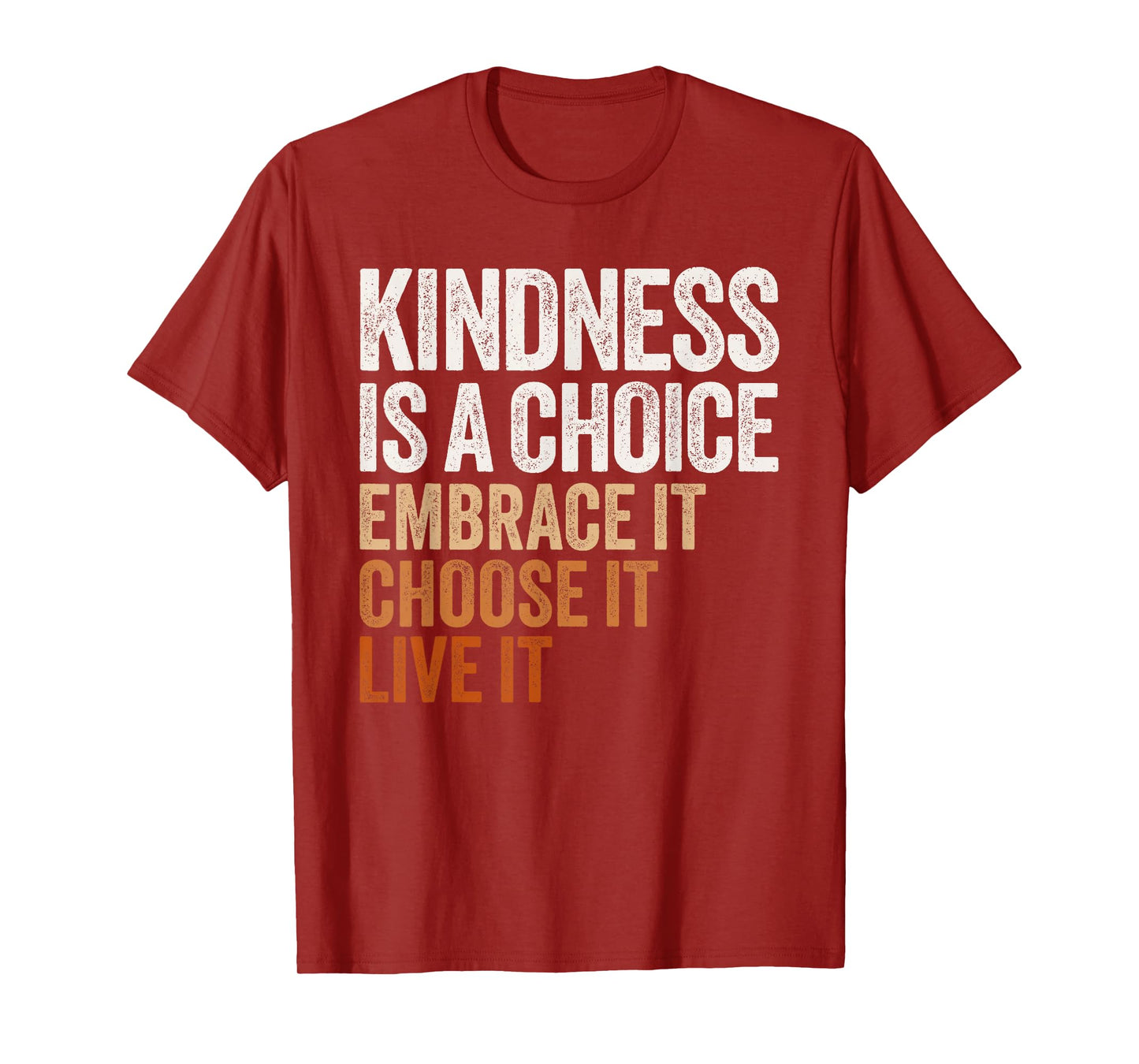 Positive Message Retro Kindness Vintage Motivational Quote T-Shirt