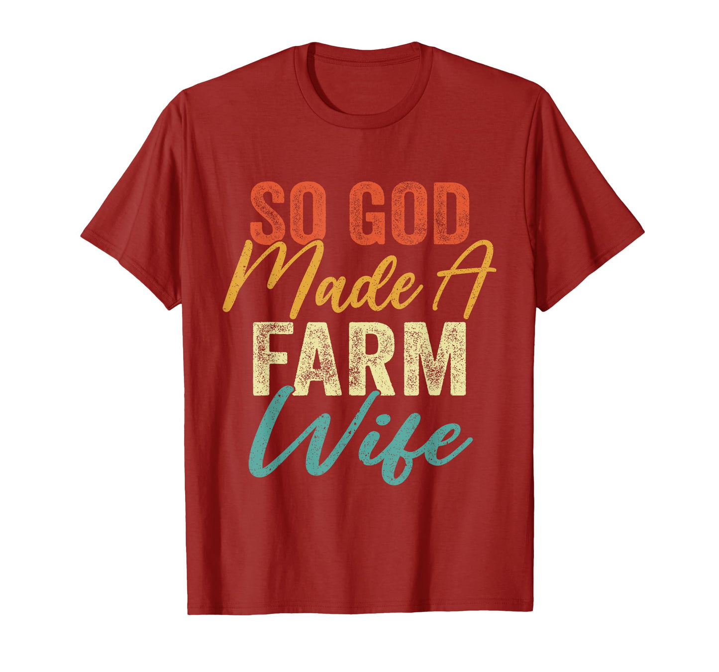 So God Made A Farm Wife - Funny Farm Farming Farmer Vintage T-Shirt