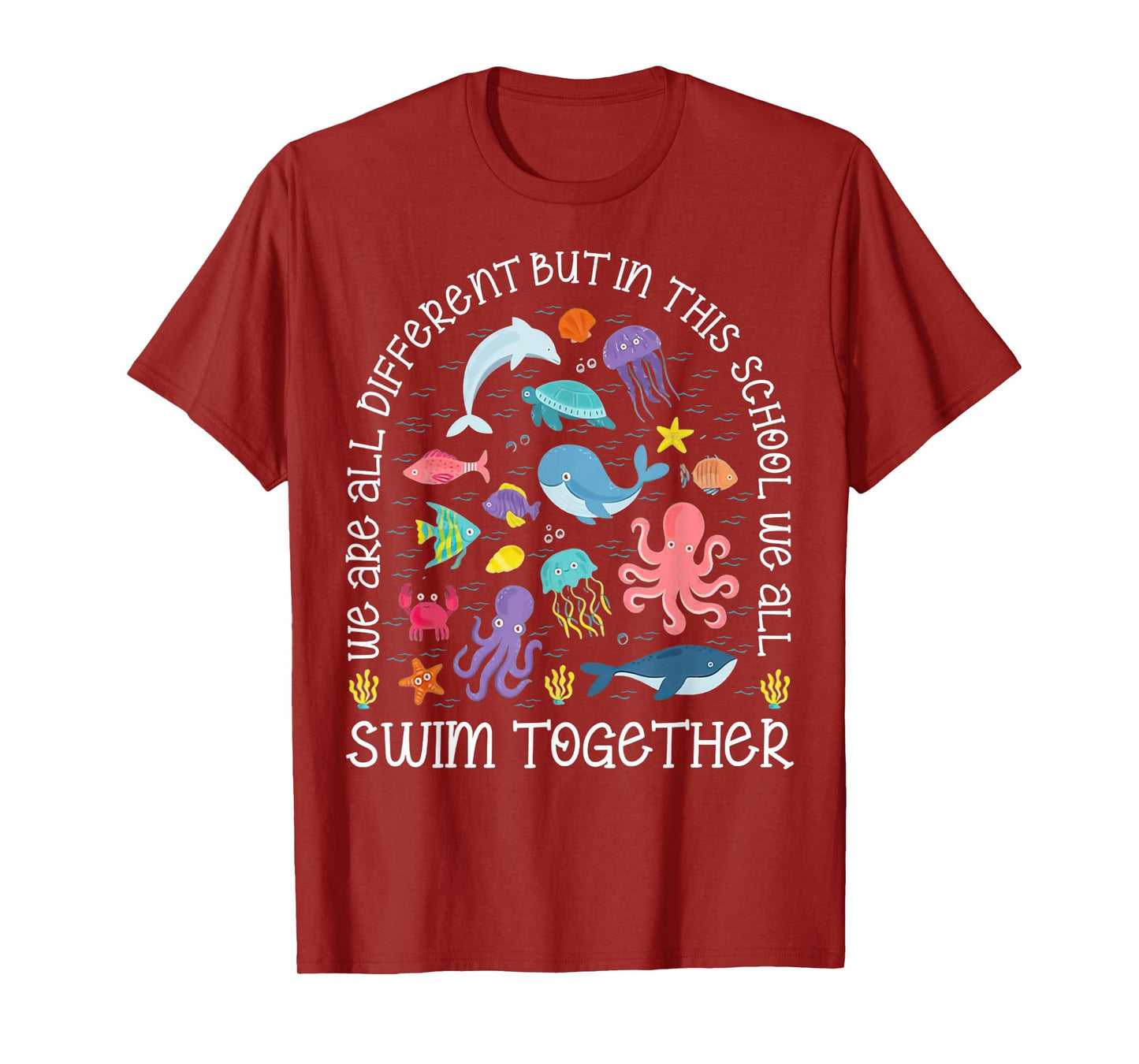 We Are Different But In This School We All Swim Together T-Shirt