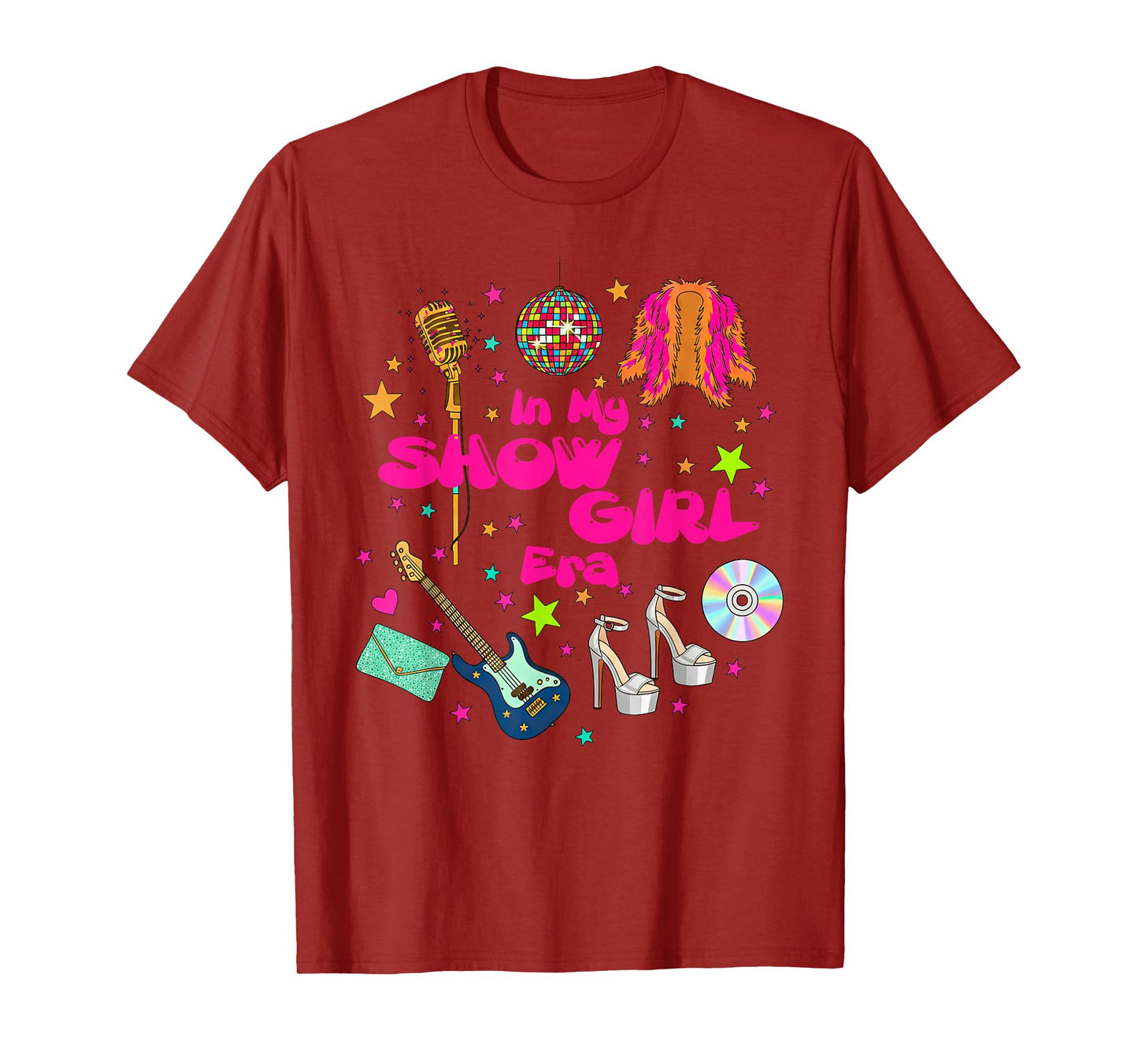 Retro in My Show Girl Era Show Girl Life Women Girls T-Shirt