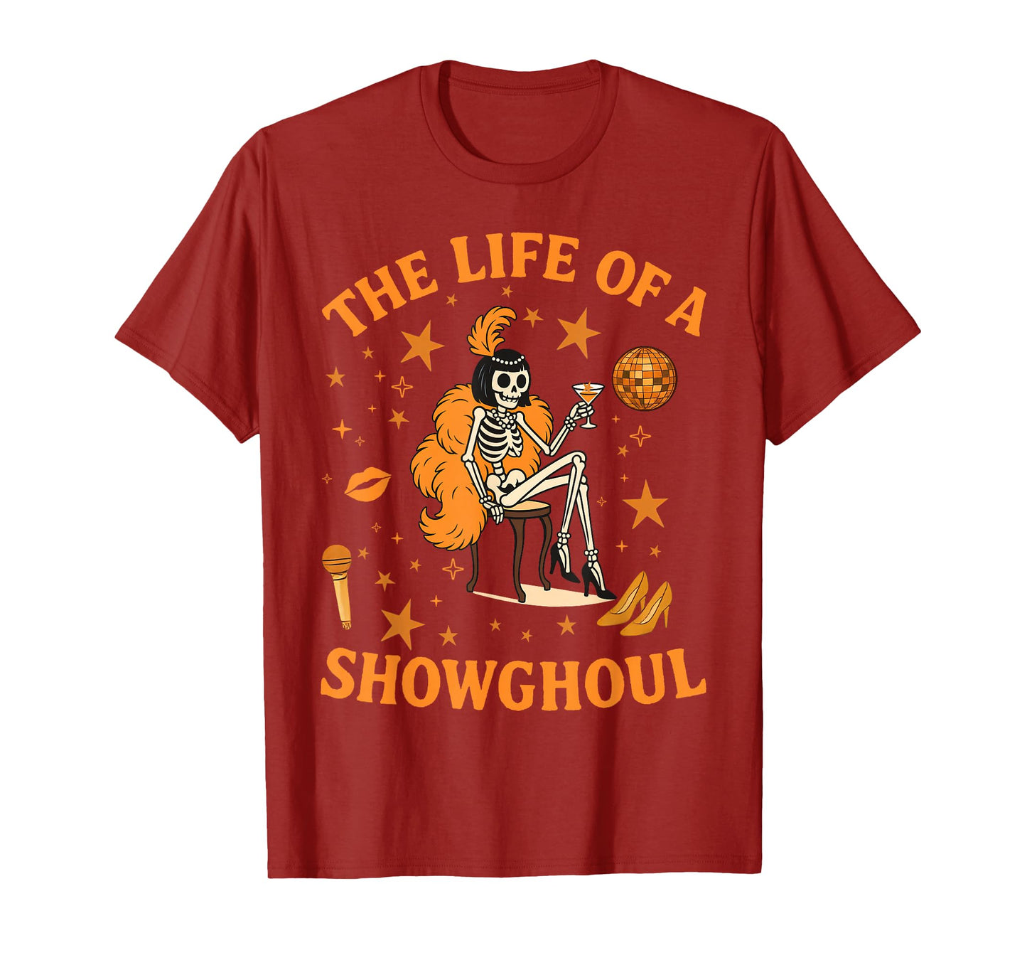 Halloween The Life of a Showghoul Funny Skeleton Girl T-Shirt