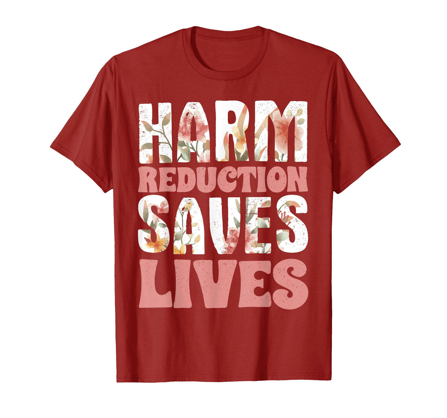 Harm Reduction Saves Lives T-Shirt