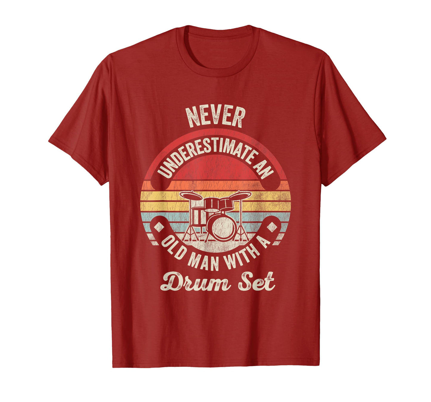Never Underestimate an Old Man Drum Set T-Shirt